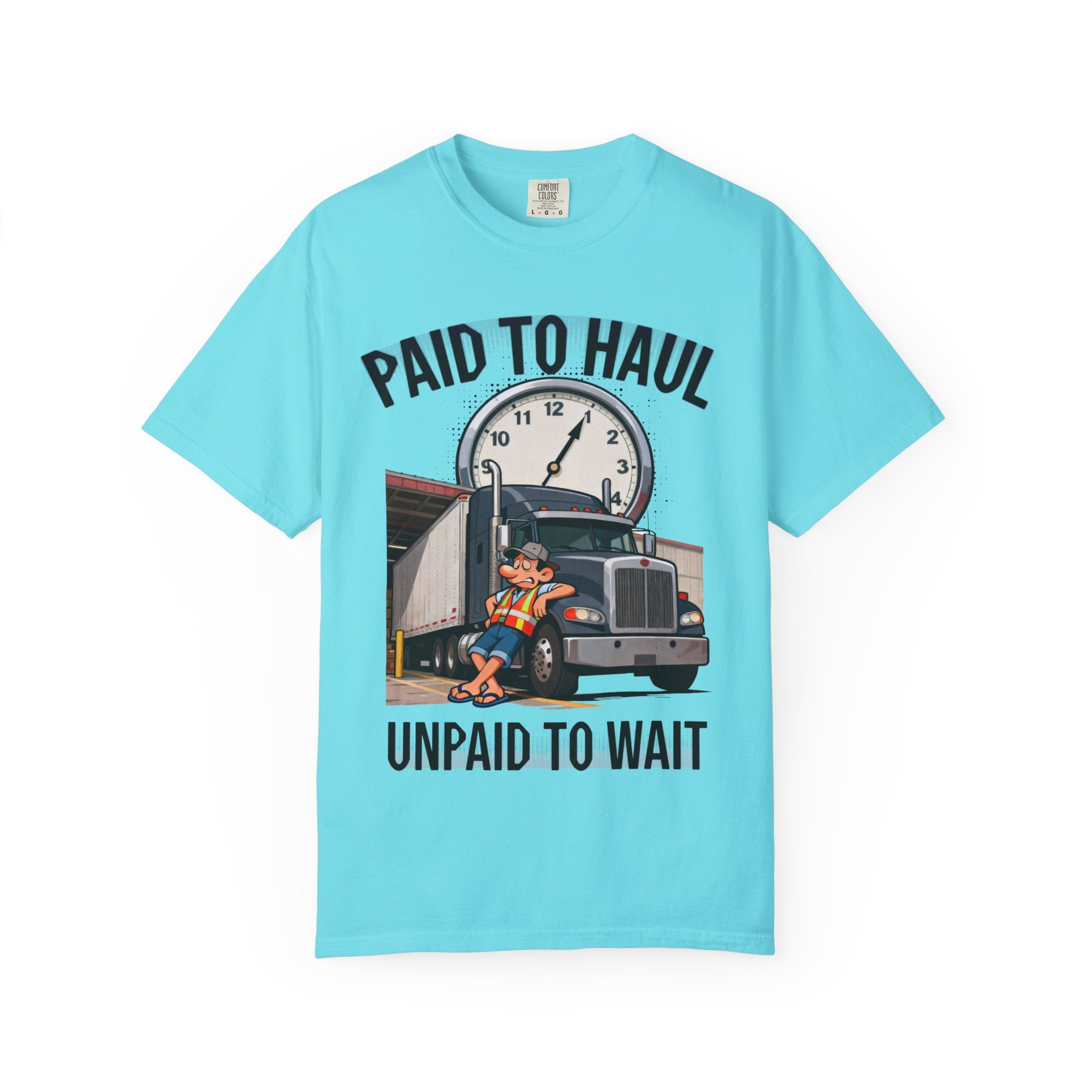 Paid to Haul Trucker Tee | Paid to Haul Unpaid to Wait T-Shirt