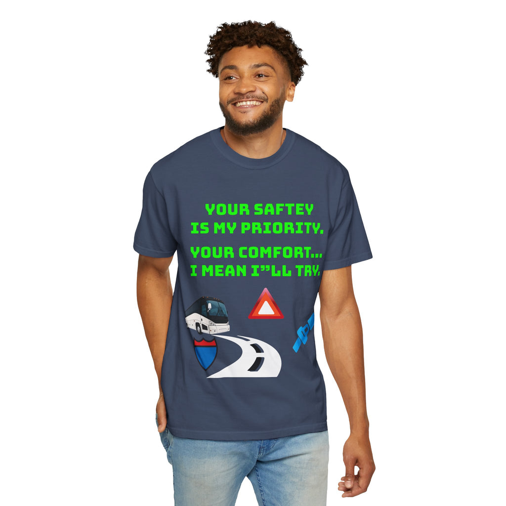 Bus Driver Humor T-Shirt — "Your Safety Is My Priority" Novelty Tee