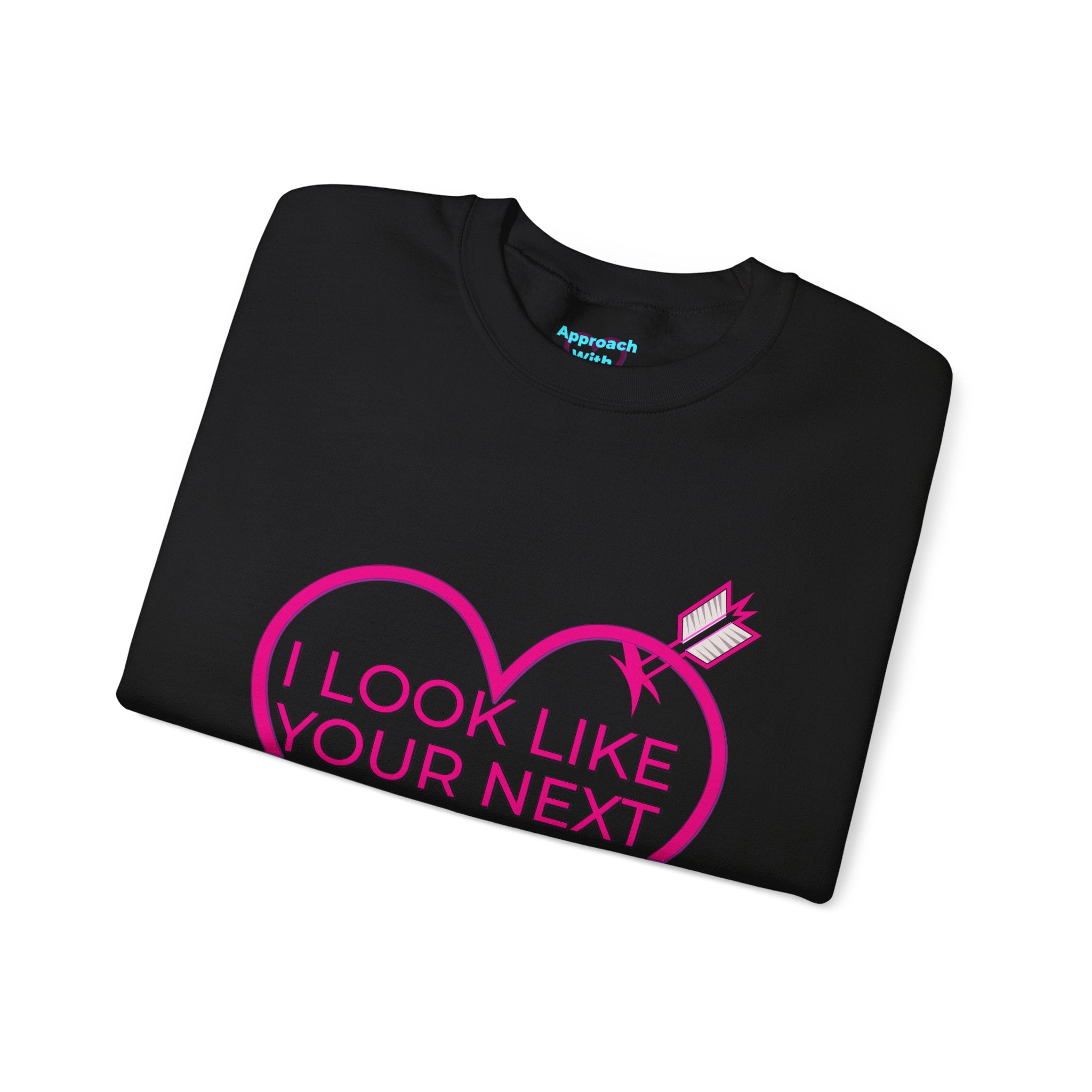I Look Like Your Next Mistake sweatshirt | Heart Arrow Lip Design