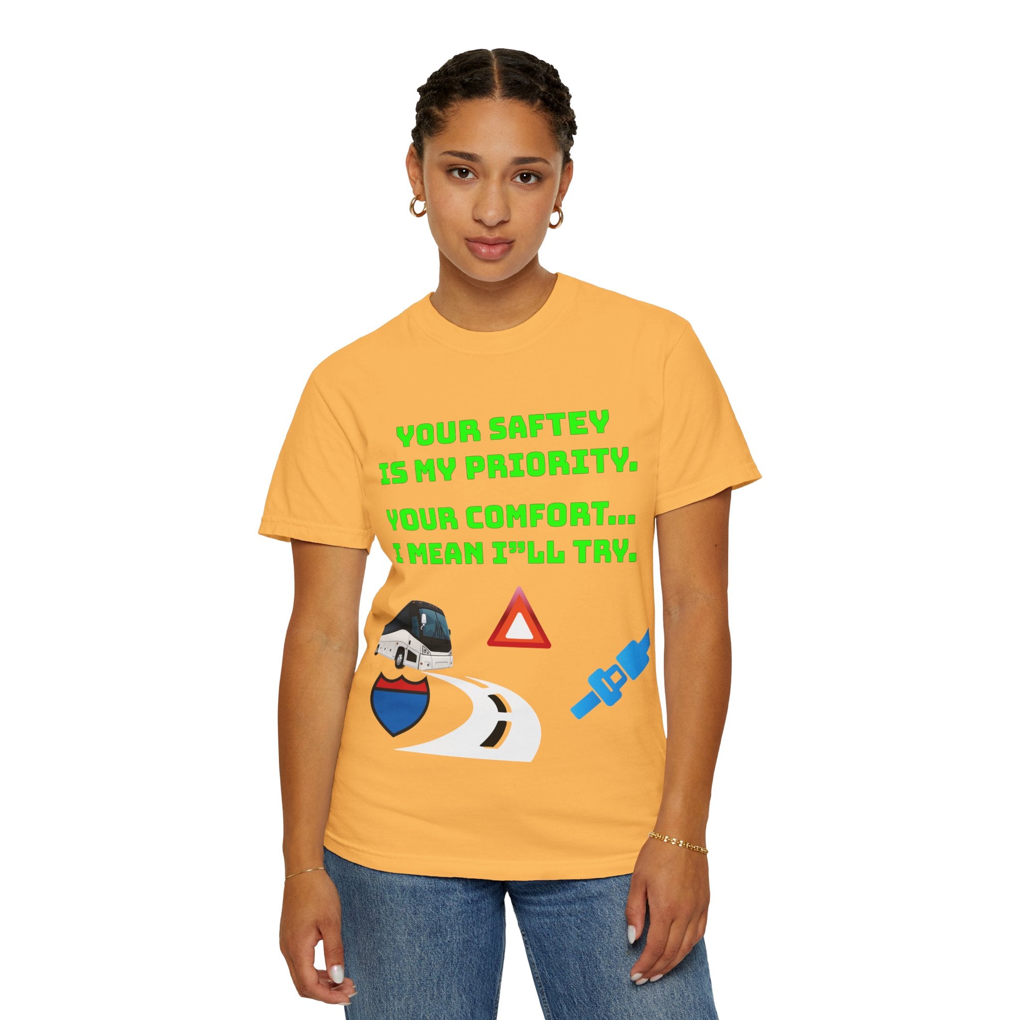 Bus Driver Humor T-Shirt — "Your Safety Is My Priority" Novelty Tee