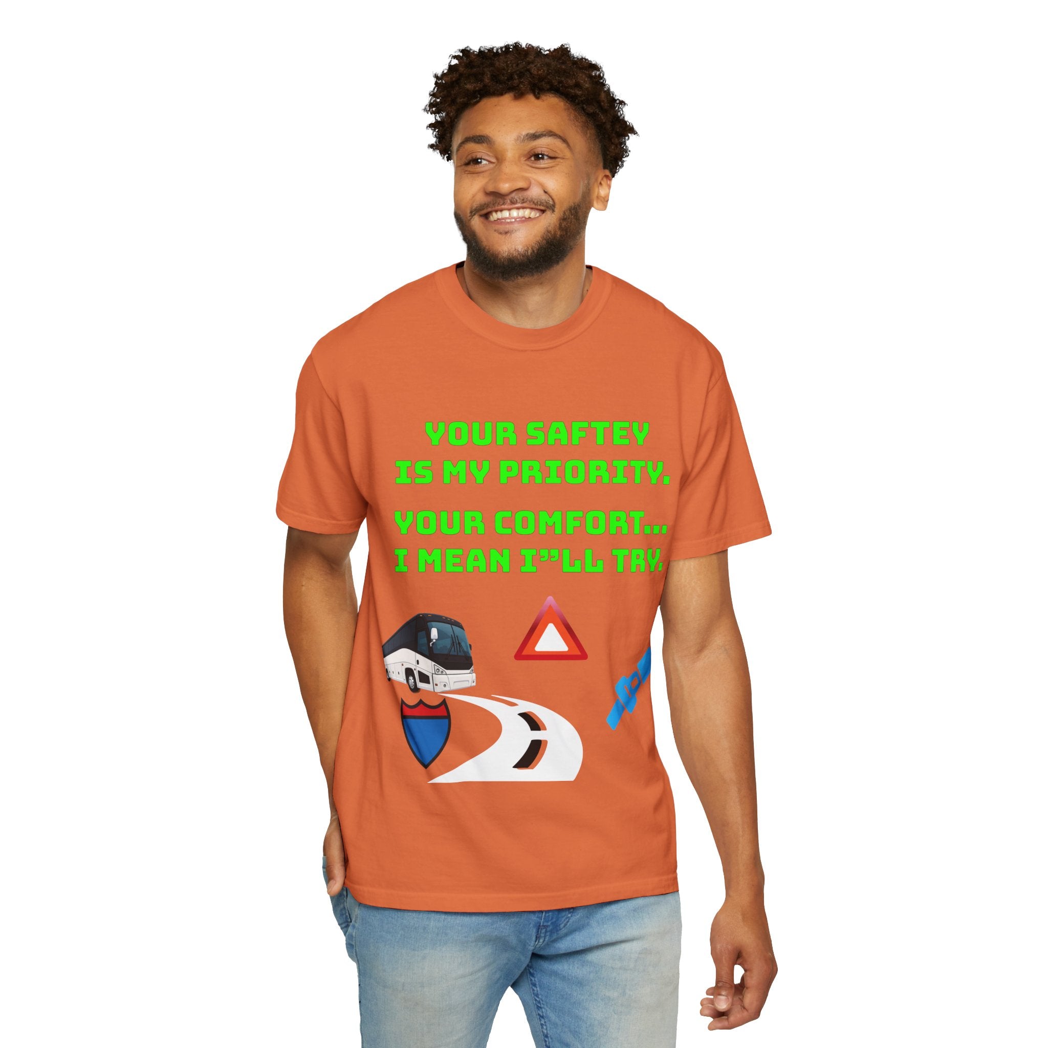 Bus Driver Humor T-Shirt — "Your Safety Is My Priority" Novelty Tee