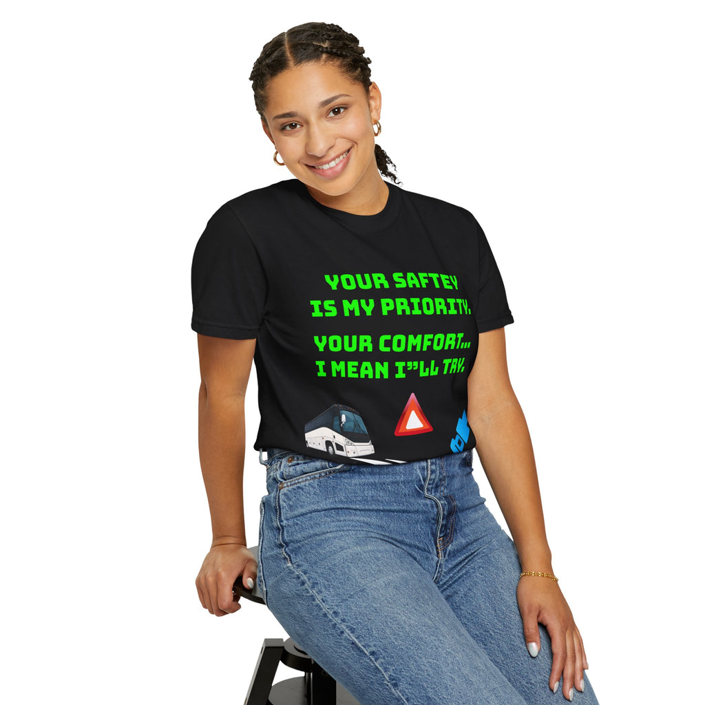 Bus Driver Humor T-Shirt — "Your Safety Is My Priority" Novelty Tee