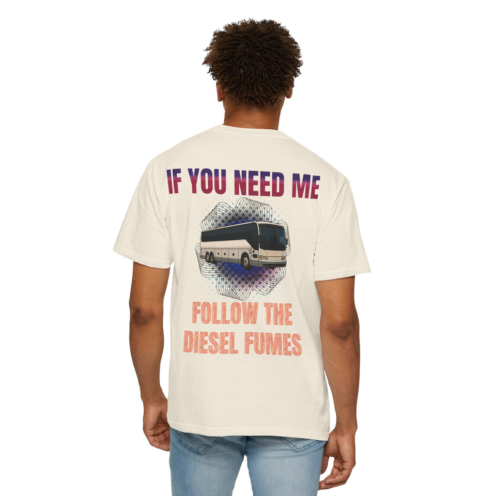 Bus Driver T-Shirt — "All Be In My Office / If You Need Me Follow the Diesel Fumes" Graphic Tee