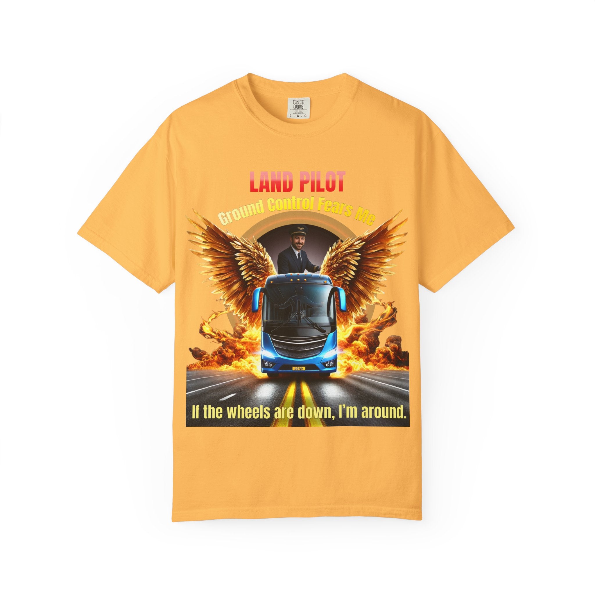 Bus Driver T-Shirt — "Land Pilot" & "If the wheels are down, I'm around" Graphic Tee