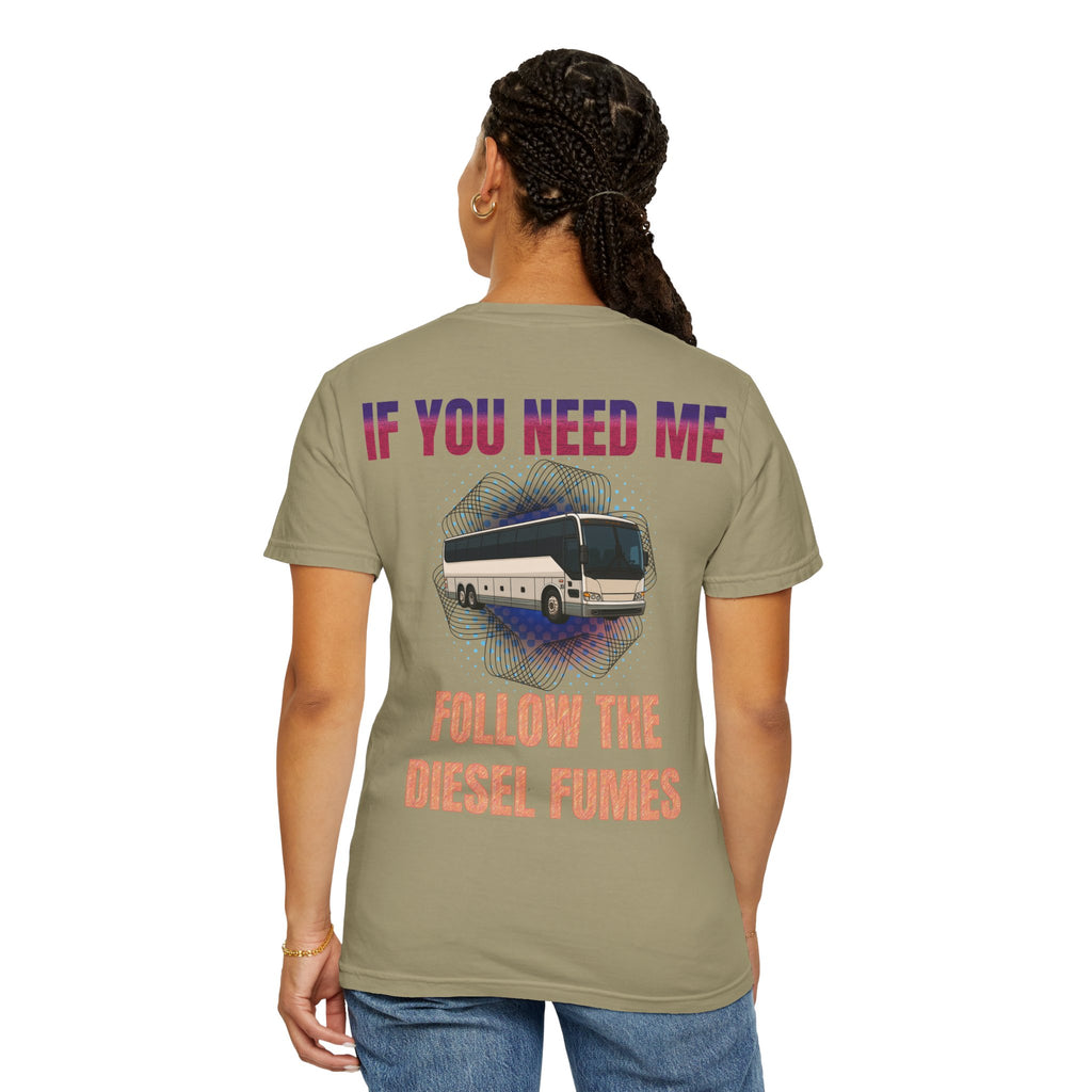 Bus Driver T-Shirt — "All Be In My Office / If You Need Me Follow the Diesel Fumes" Graphic Tee