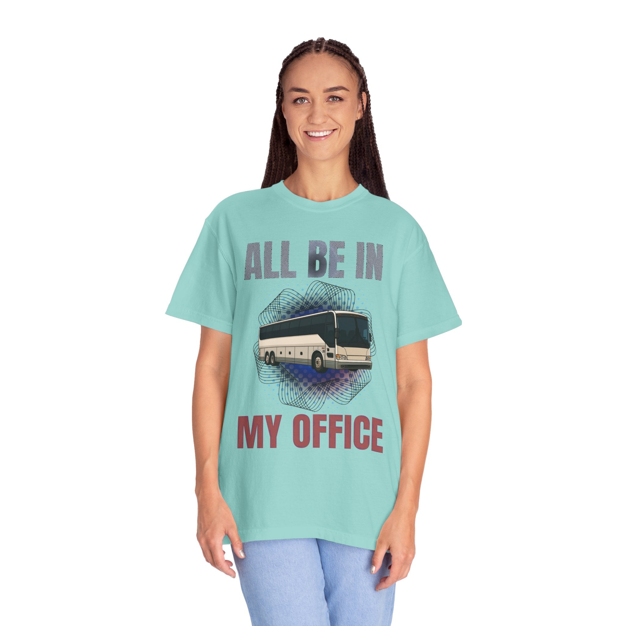 Bus Driver T-Shirt — "All Be In My Office / If You Need Me Follow the Diesel Fumes" Graphic Tee