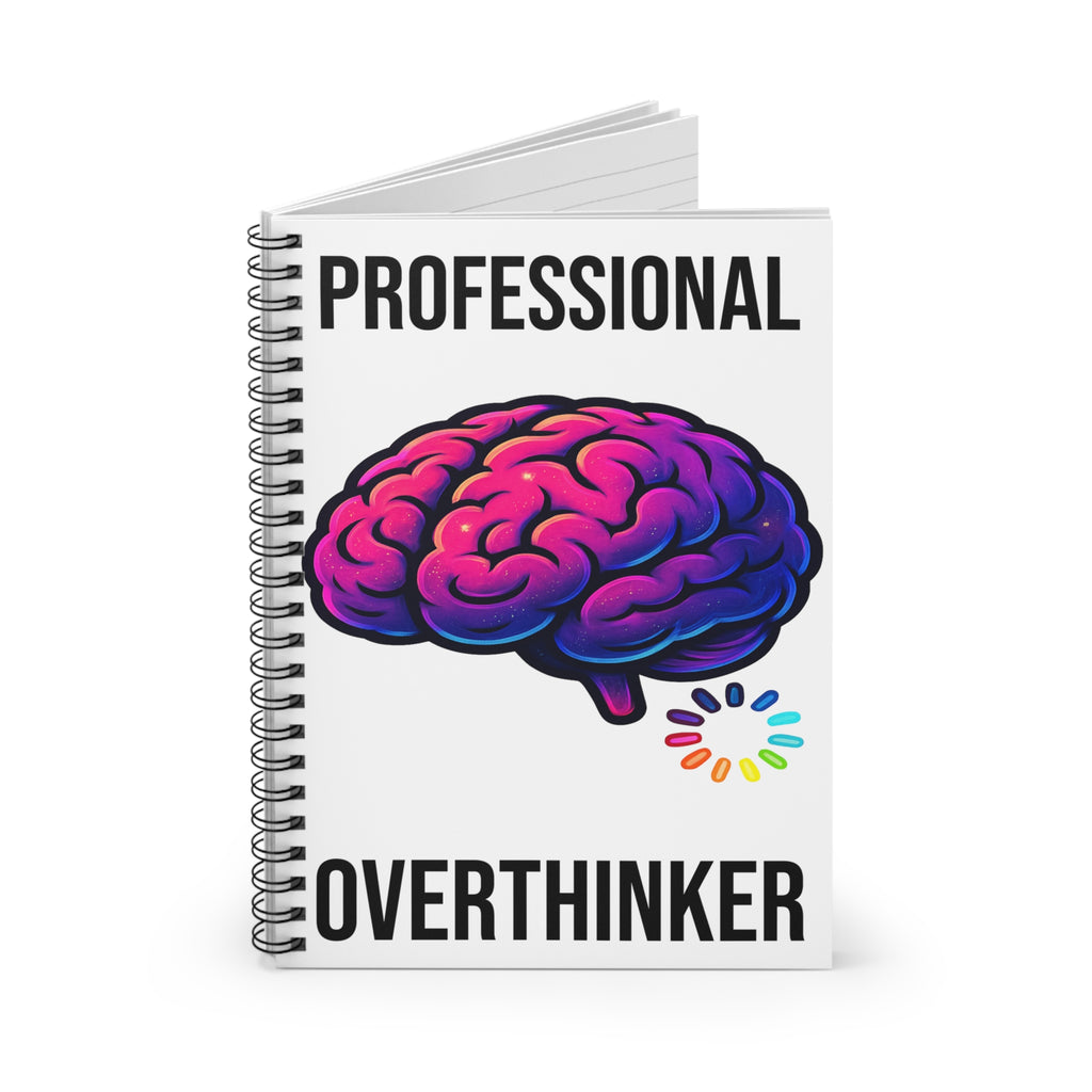 Professional Overthinker Spiral Notebook — Ruled Journal for Brainy Thinkers