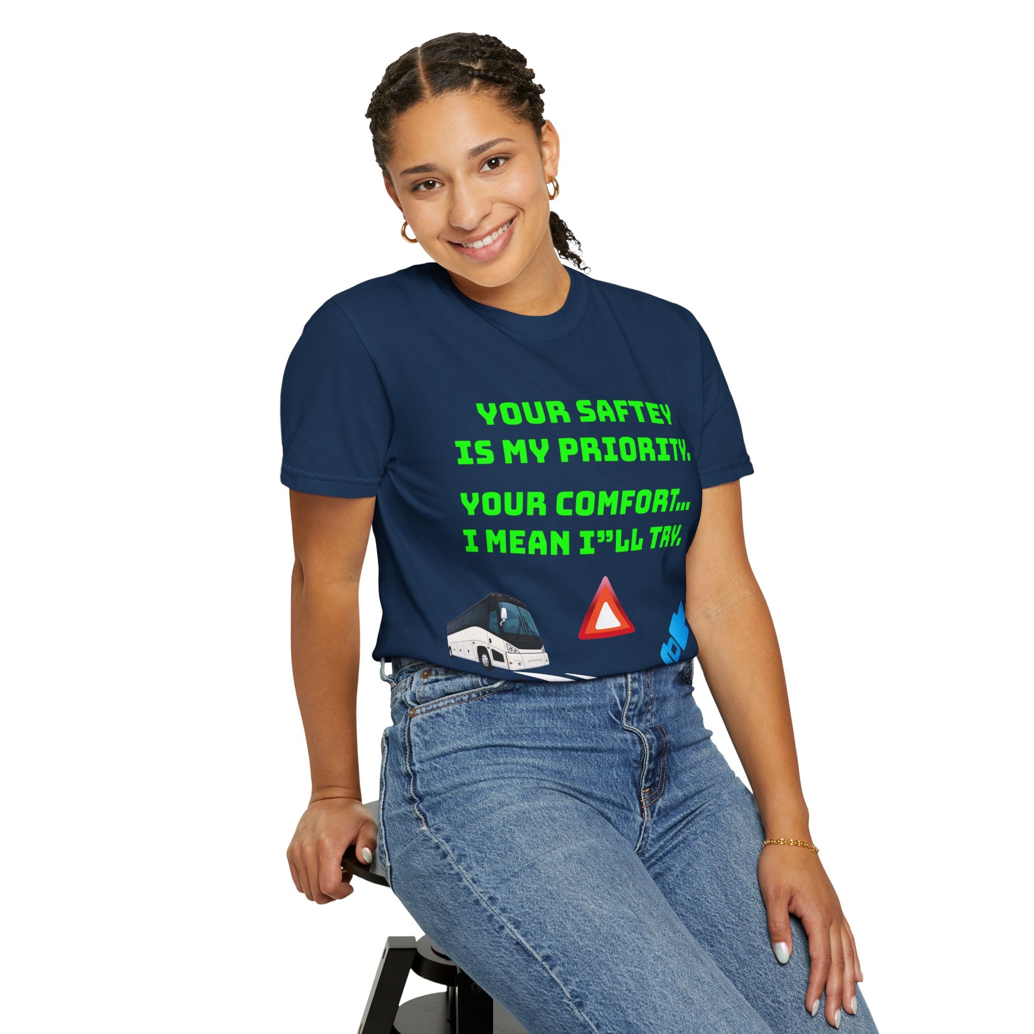 Bus Driver Humor T-Shirt — "Your Safety Is My Priority" Novelty Tee
