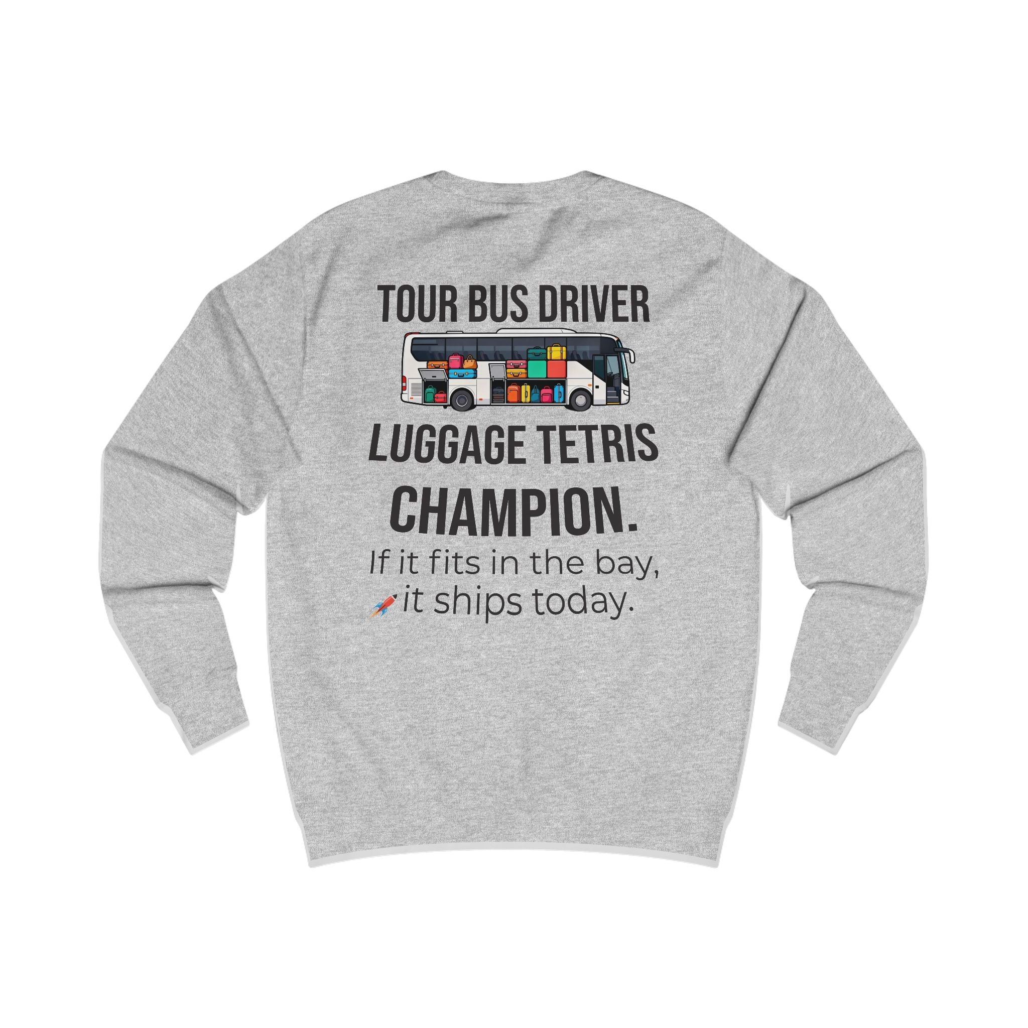 Tour Bus Driver Sweatshirt — "Luggage Tetris Champion" Graphic Crewneck
