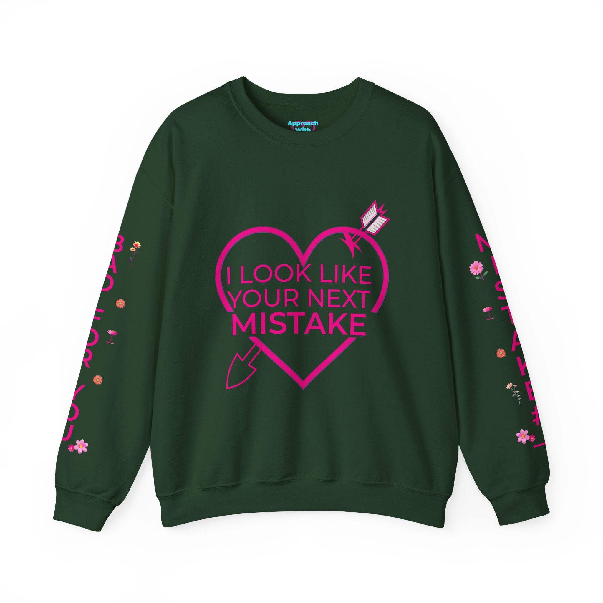 I Look Like Your Next Mistake sweatshirt | Heart Arrow Lip Design