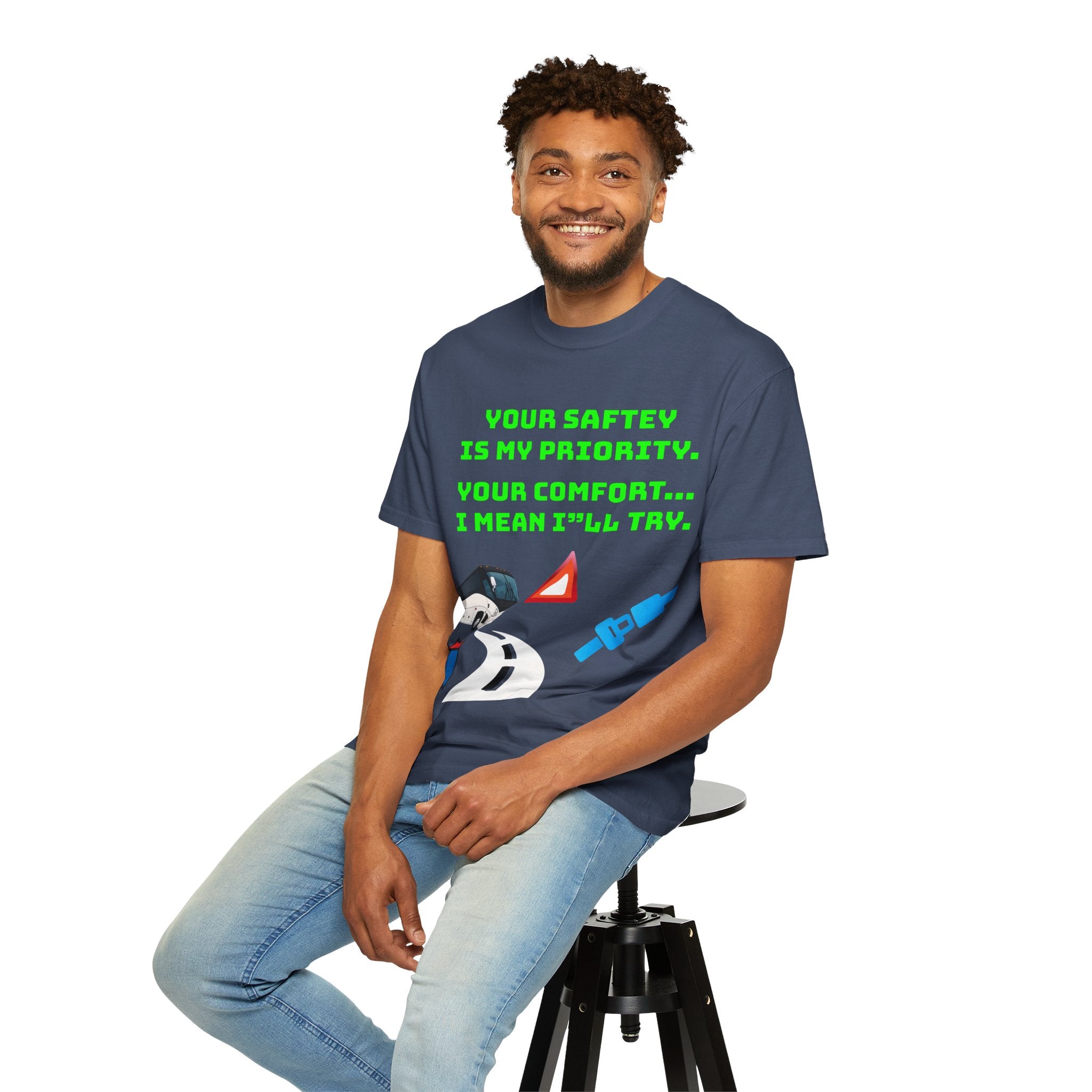 Bus Driver Humor T-Shirt — "Your Safety Is My Priority" Novelty Tee