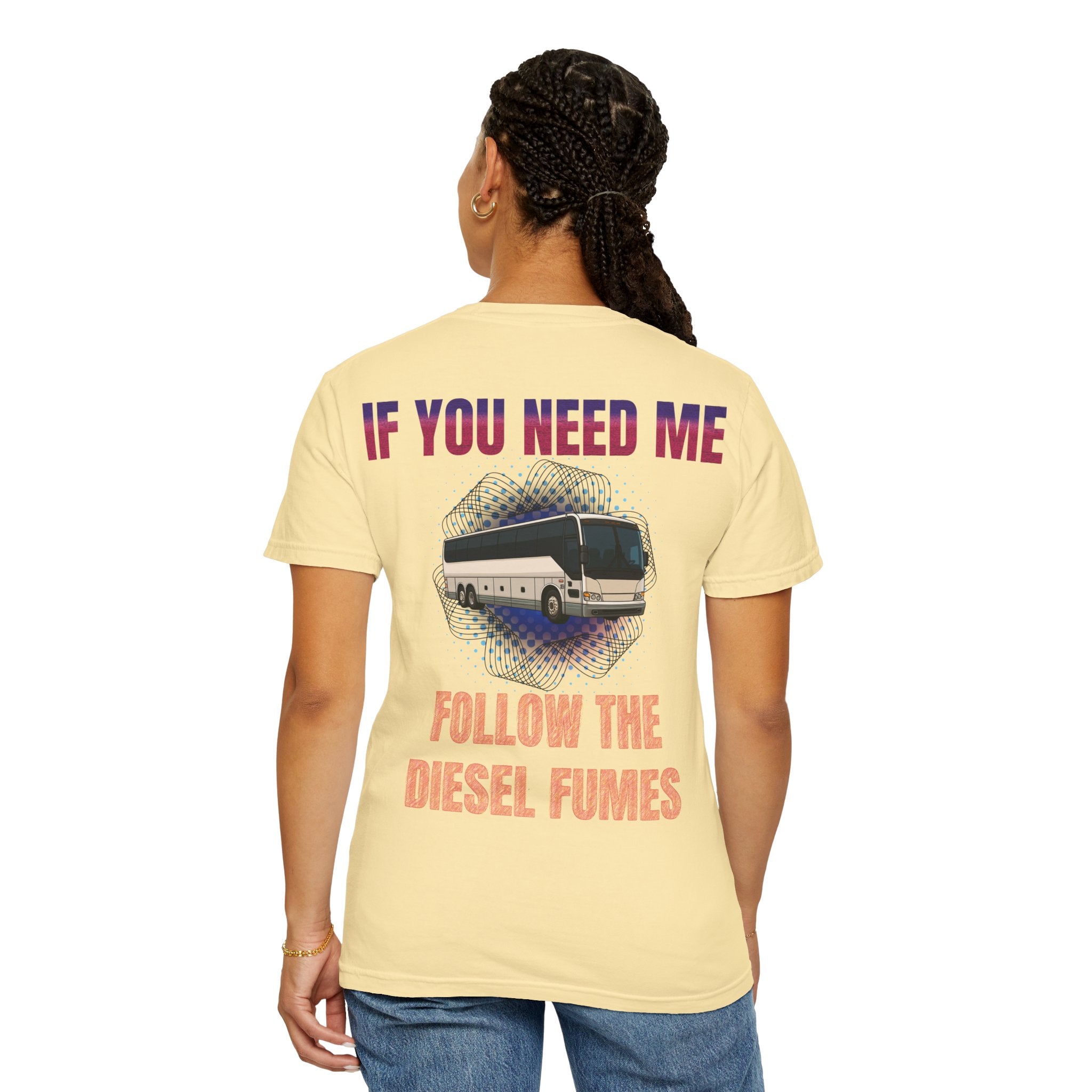 Bus Driver T-Shirt — "All Be In My Office / If You Need Me Follow the Diesel Fumes" Graphic Tee