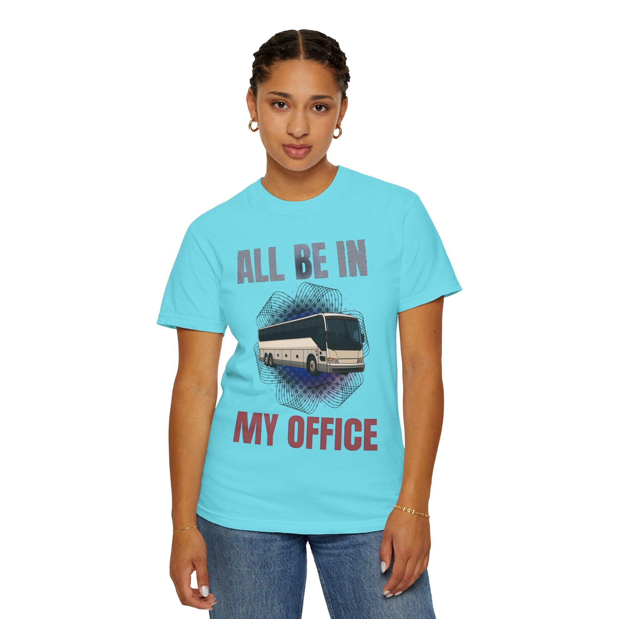 Bus Driver T-Shirt — "All Be In My Office / If You Need Me Follow the Diesel Fumes" Graphic Tee