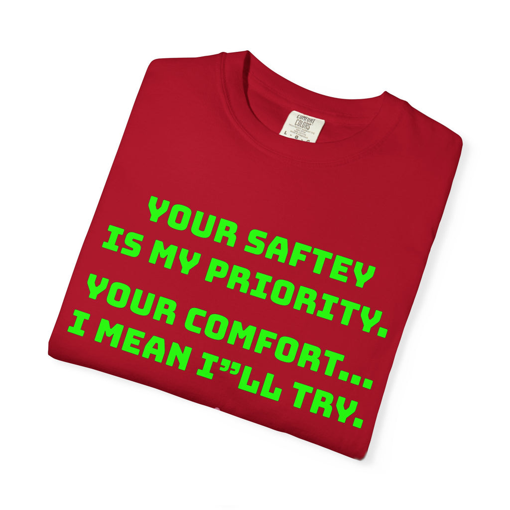 Bus Driver Humor T-Shirt — "Your Safety Is My Priority" Novelty Tee