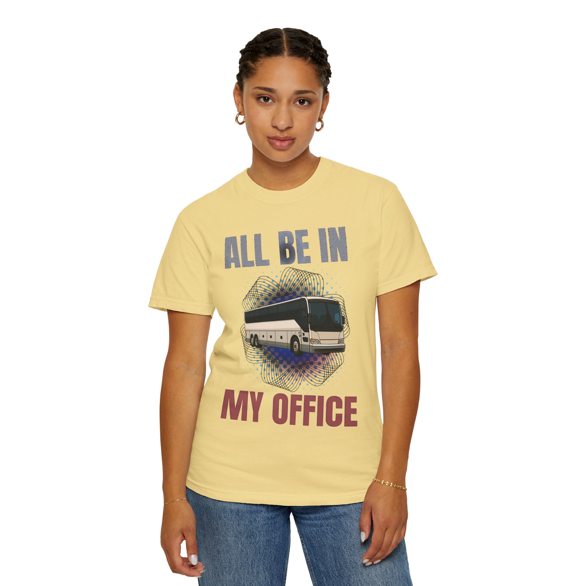 Bus Driver T-Shirt — "All Be In My Office / If You Need Me Follow the Diesel Fumes" Graphic Tee