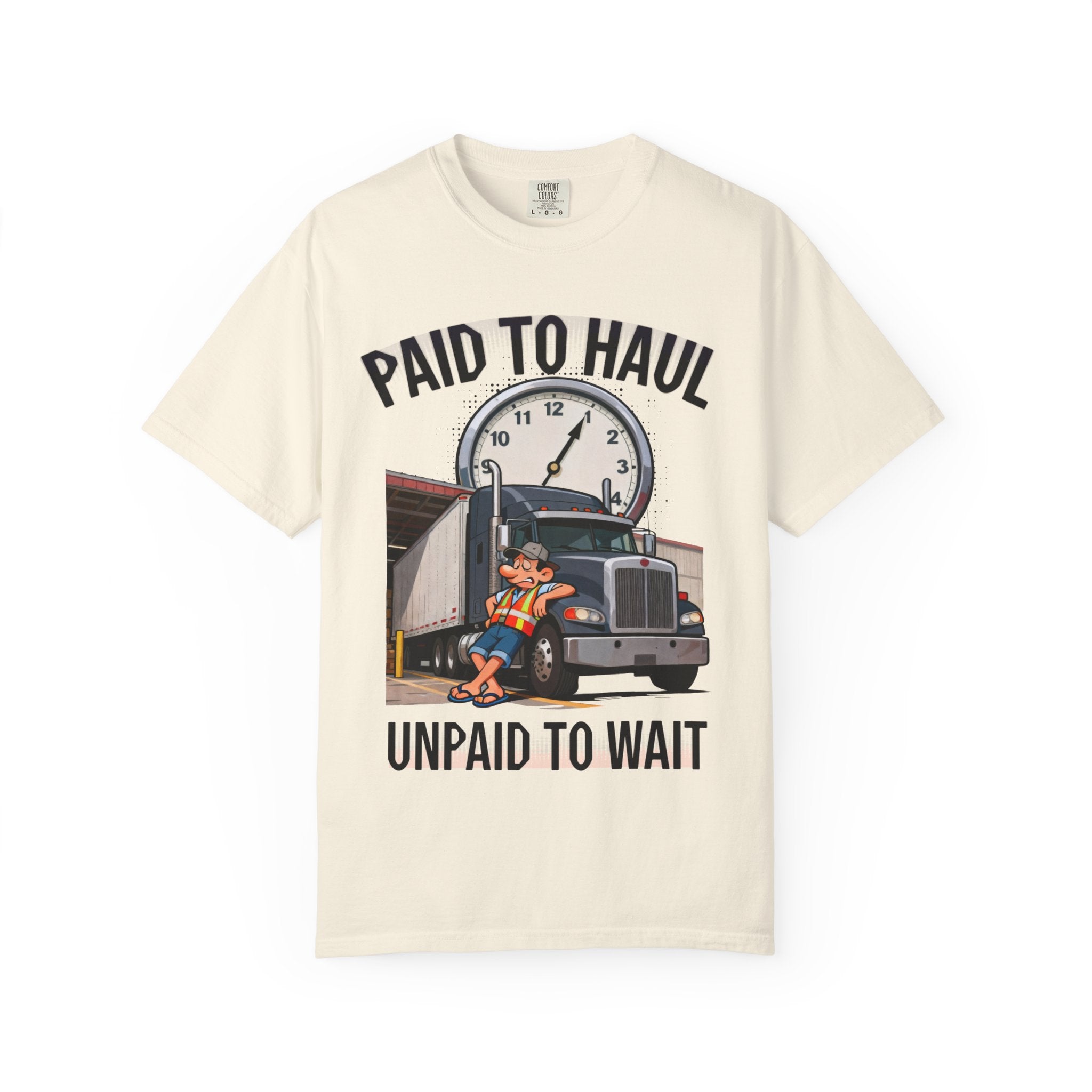 Paid to Haul Trucker Tee | Paid to Haul Unpaid to Wait T-Shirt