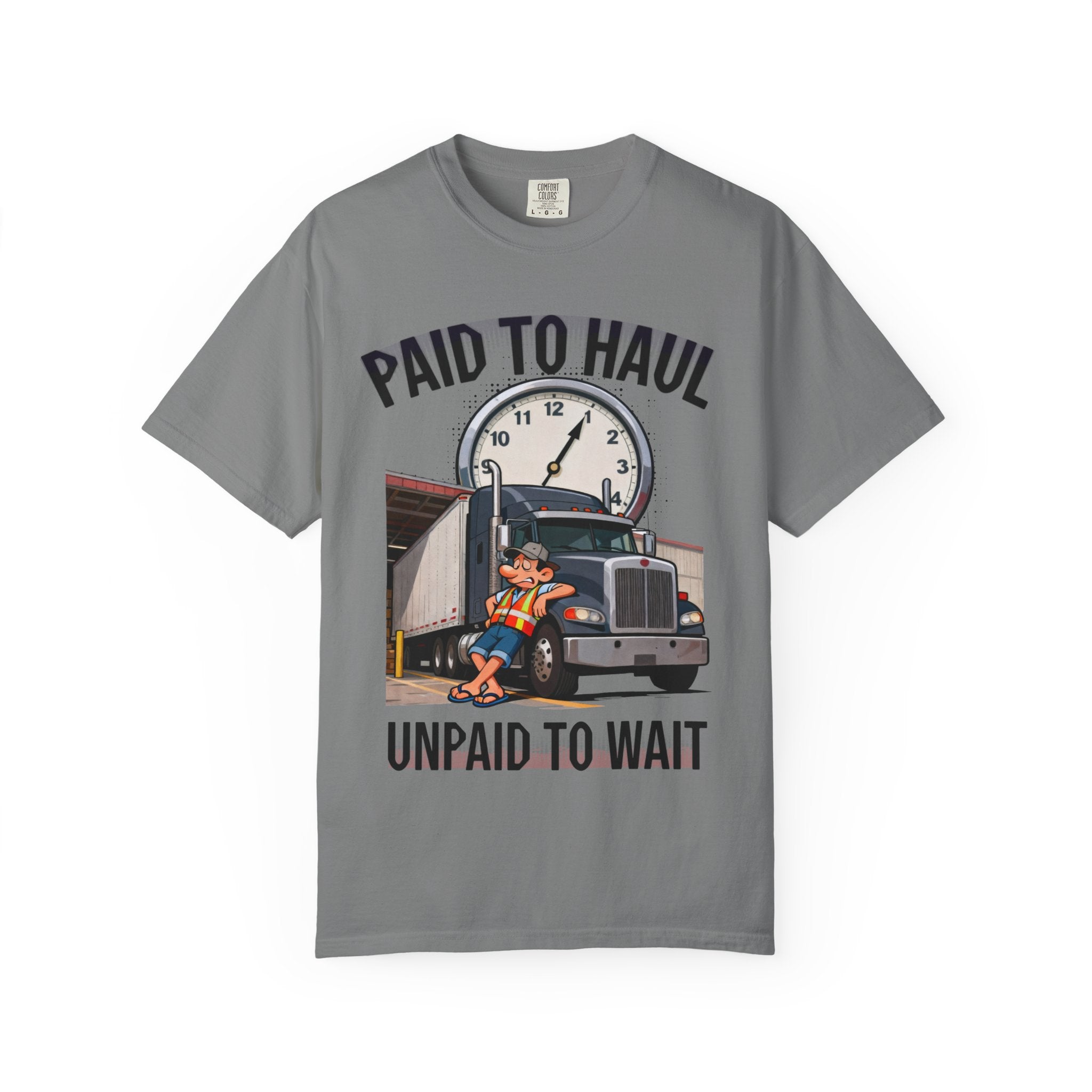 Paid to Haul Trucker Tee | Paid to Haul Unpaid to Wait T-Shirt