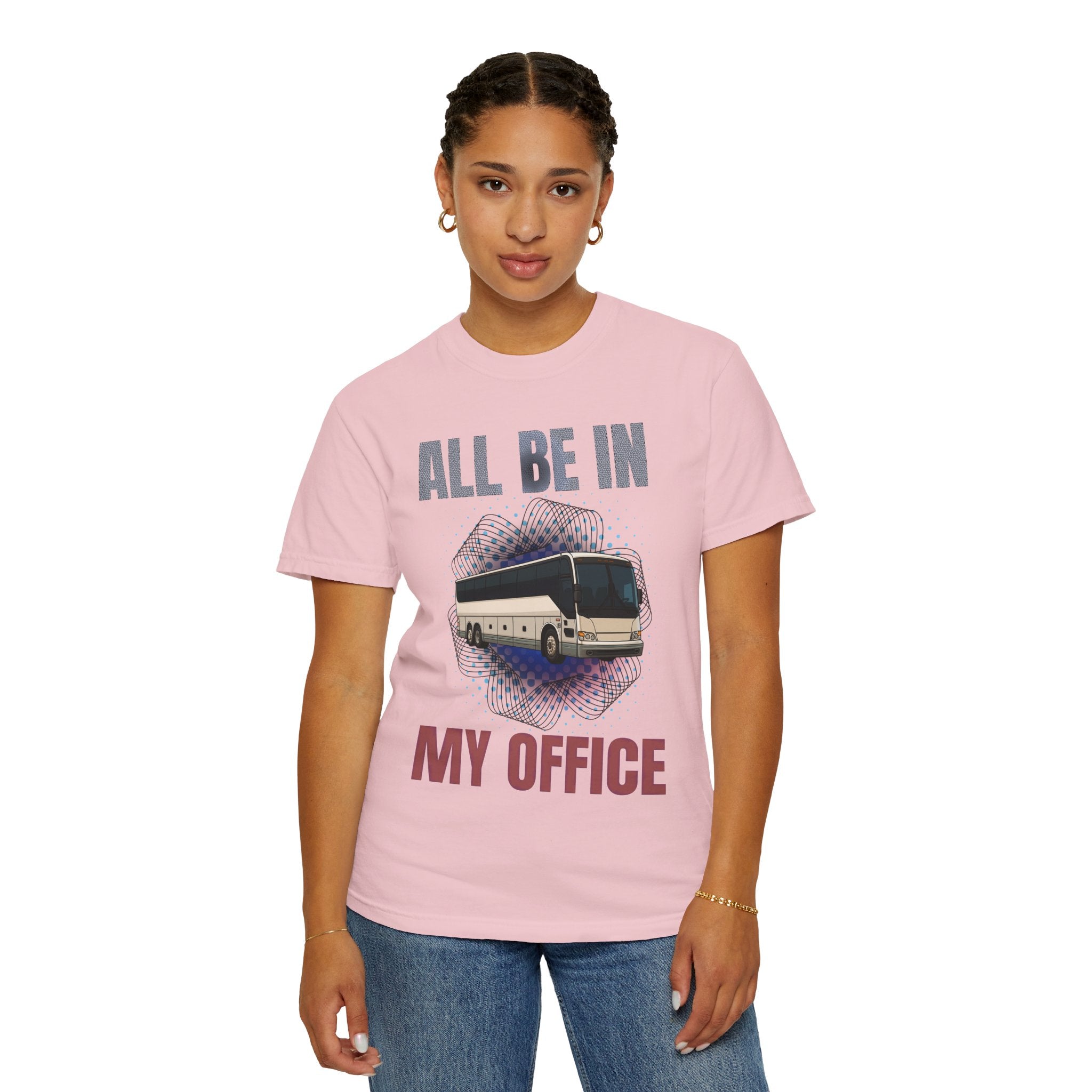Bus Driver T-Shirt — "All Be In My Office / If You Need Me Follow the Diesel Fumes" Graphic Tee