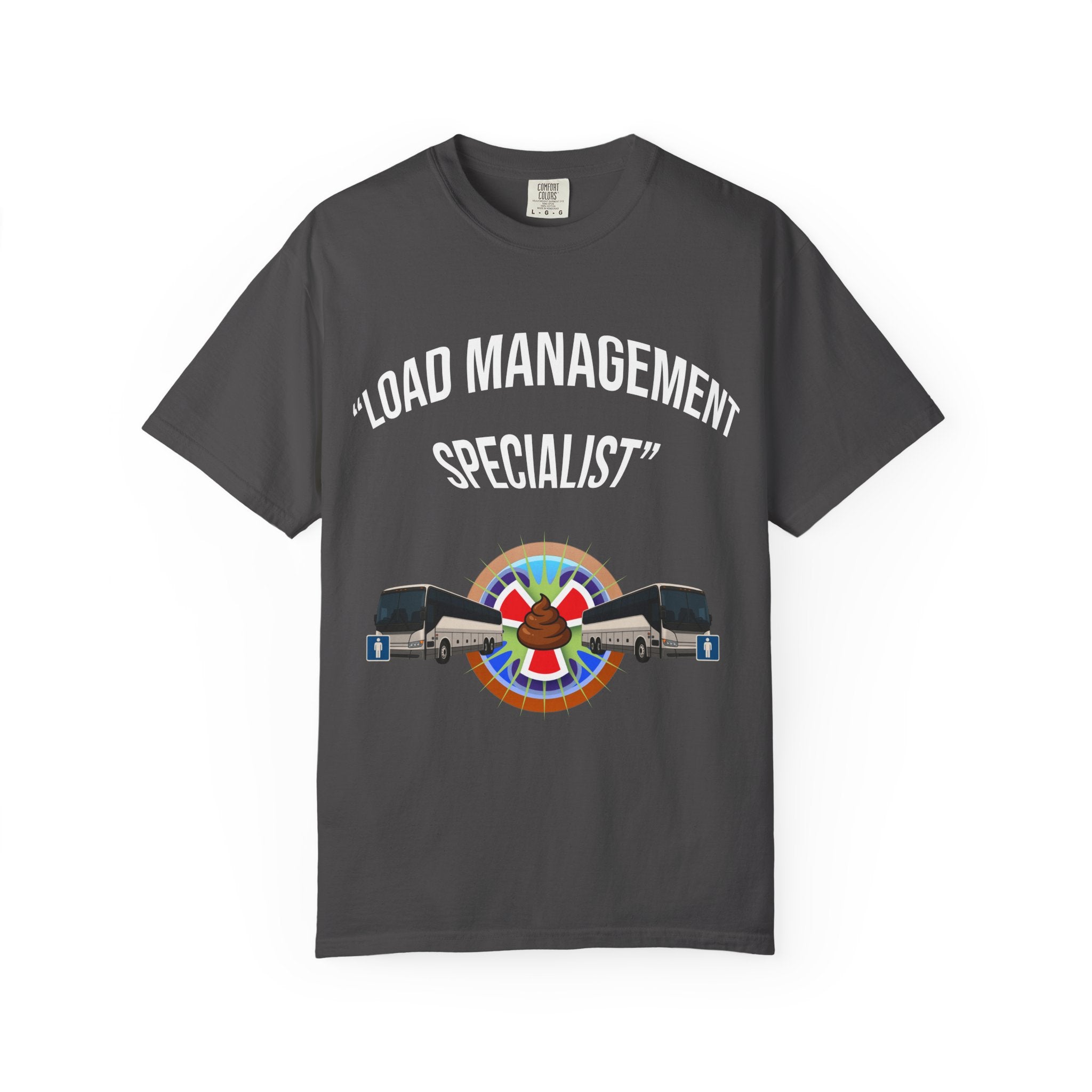 Load Management Specialist T-Shirt — "I Just Unloaded 56 Passengers" Bus Driver Tee