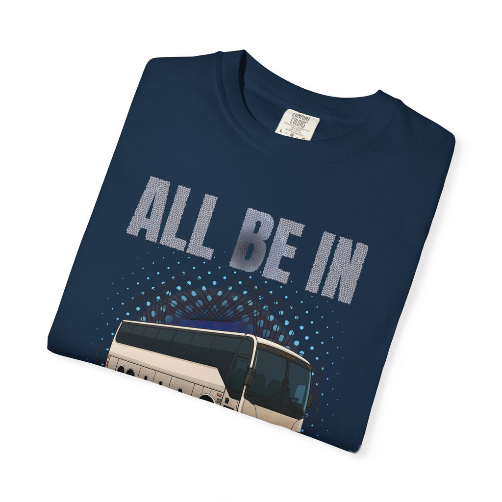 Bus Driver T-Shirt — "All Be In My Office / If You Need Me Follow the Diesel Fumes" Graphic Tee