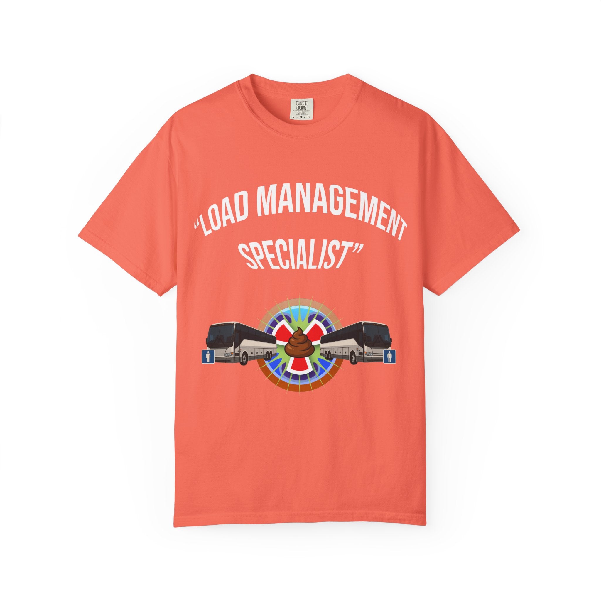 Load Management Specialist T-Shirt — "I Just Unloaded 56 Passengers" Bus Driver Tee