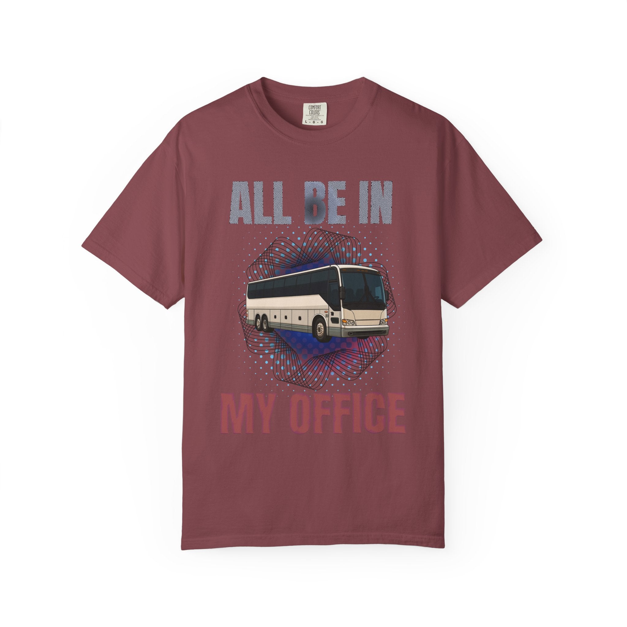 Bus Driver T-Shirt — "All Be In My Office / If You Need Me Follow the Diesel Fumes" Graphic Tee