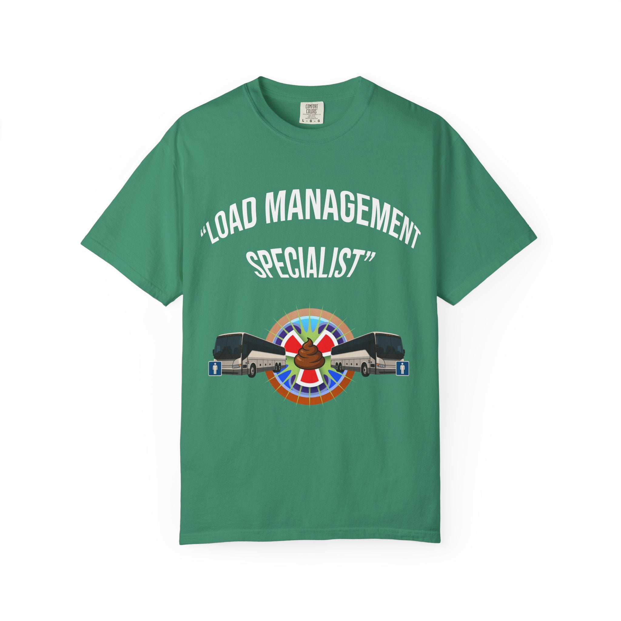 Load Management Specialist T-Shirt — "I Just Unloaded 56 Passengers" Bus Driver Tee