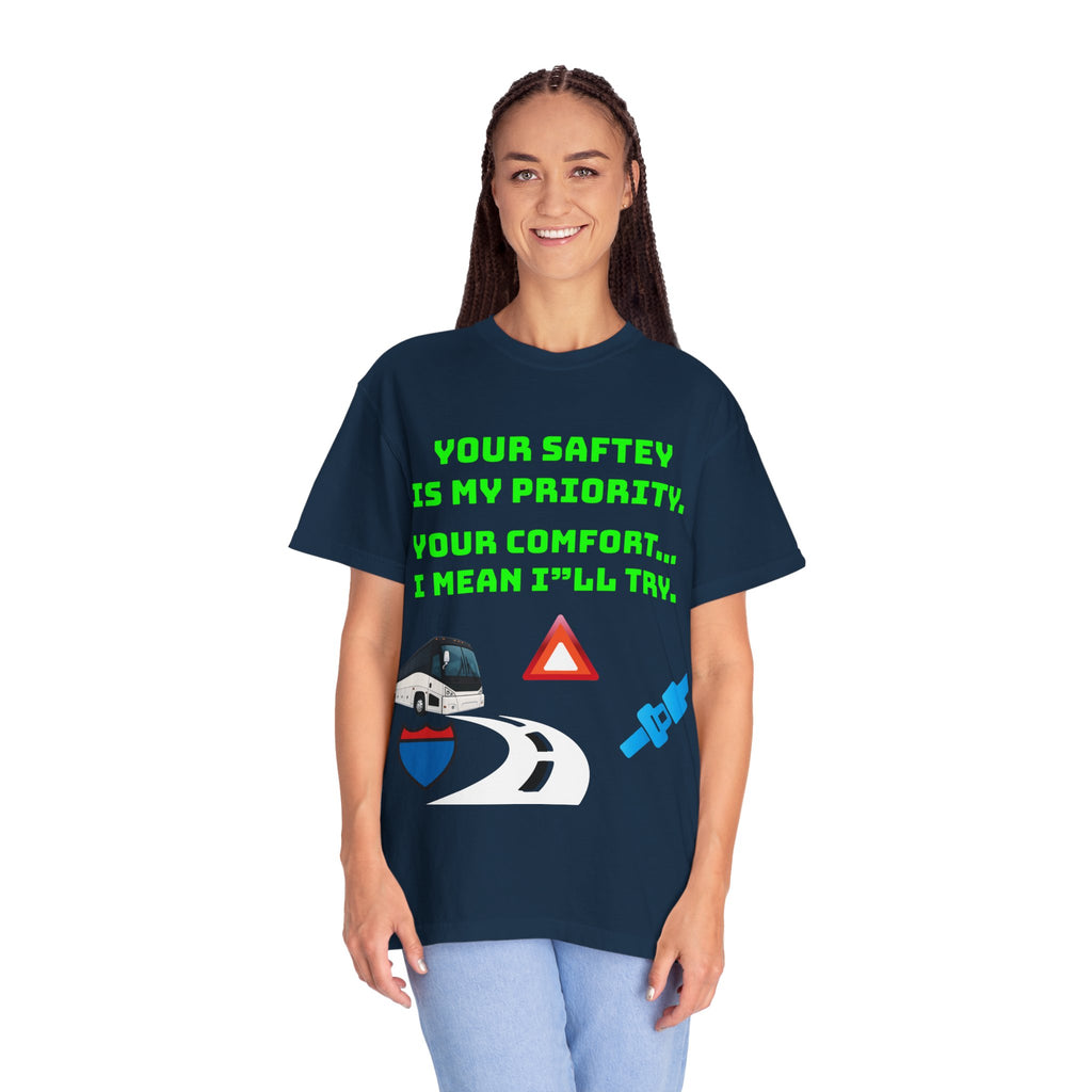 Bus Driver Humor T-Shirt — "Your Safety Is My Priority" Novelty Tee