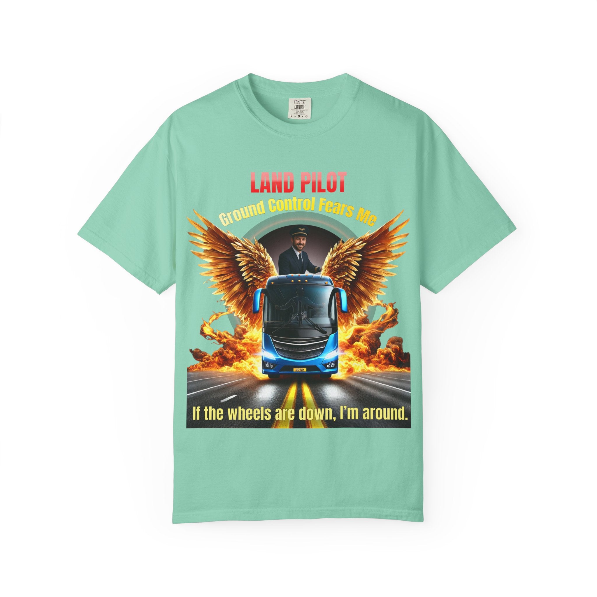 Bus Driver T-Shirt — "Land Pilot" & "If the wheels are down, I'm around" Graphic Tee