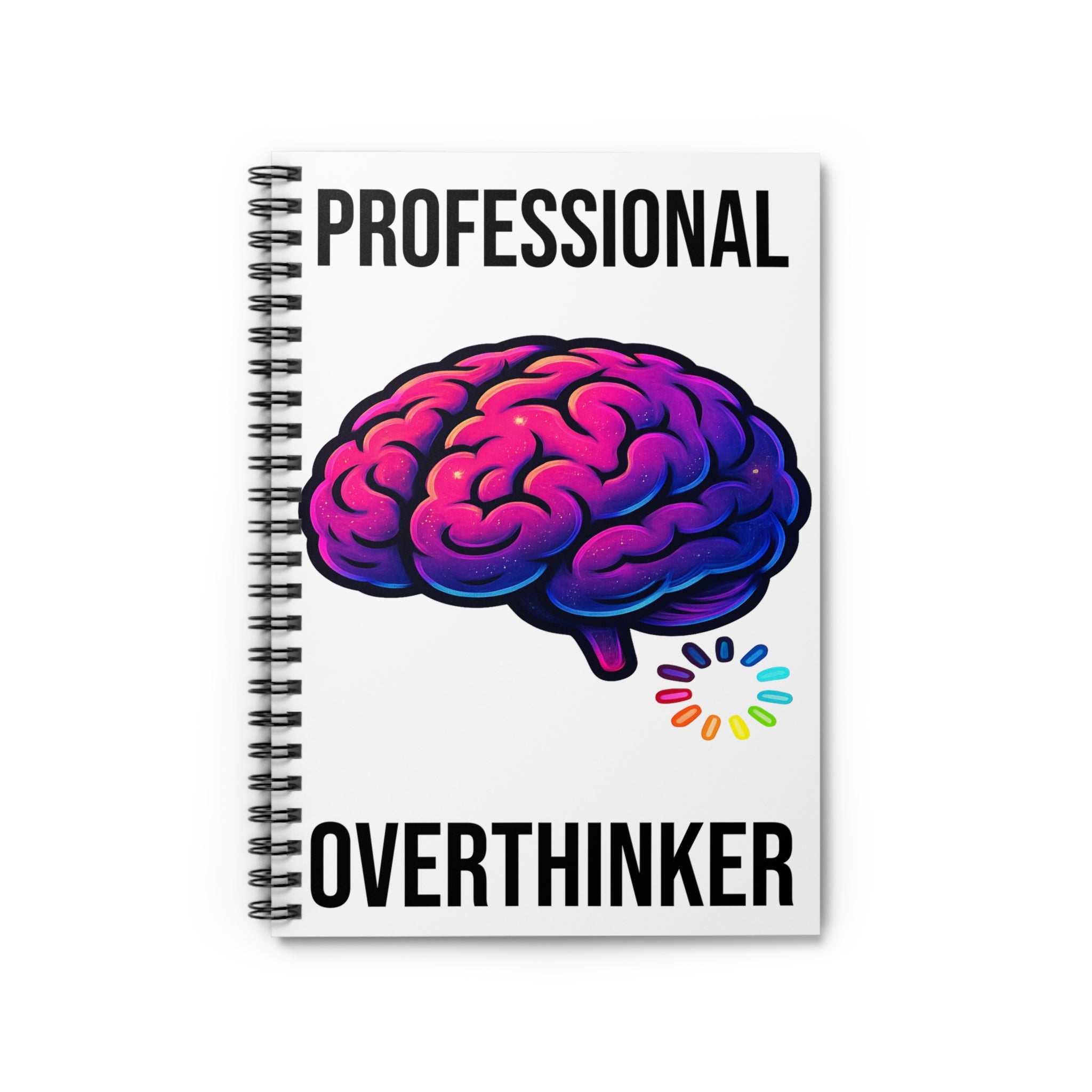 Professional Overthinker Spiral Notebook — Ruled Journal for Brainy Thinkers