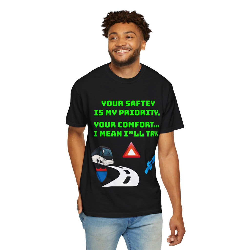 Bus Driver Humor T-Shirt — "Your Safety Is My Priority" Novelty Tee