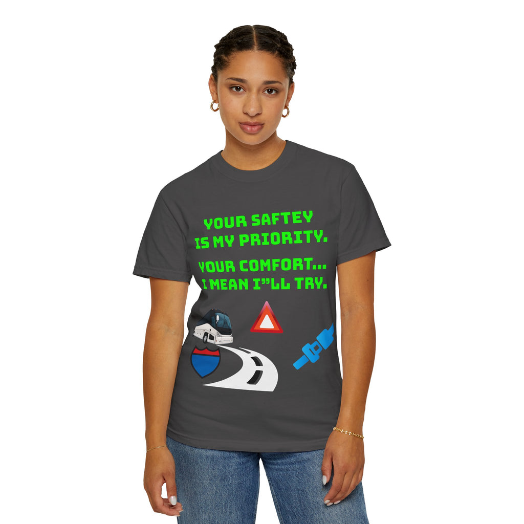 Bus Driver Humor T-Shirt — "Your Safety Is My Priority" Novelty Tee