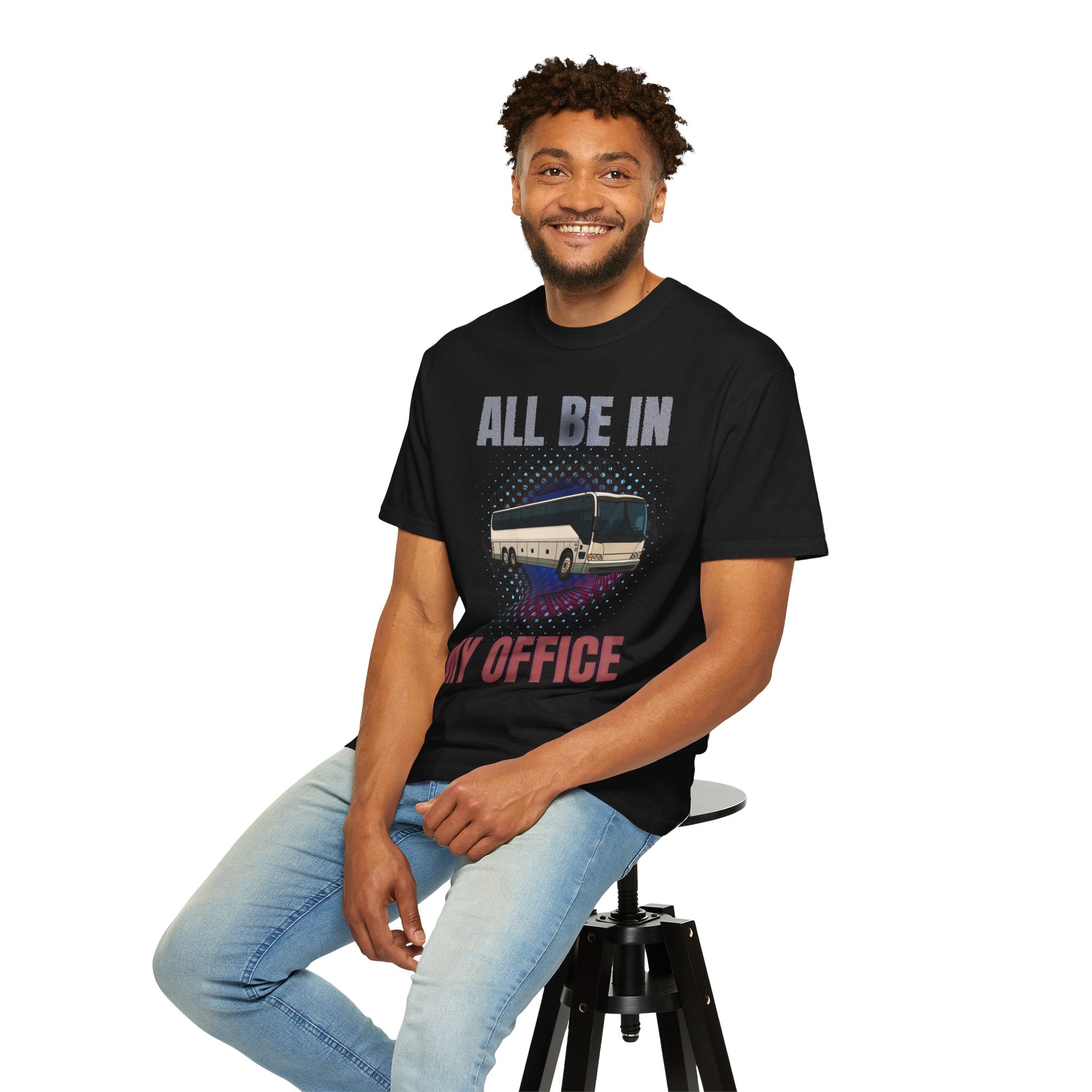 Bus Driver T-Shirt — "All Be In My Office / If You Need Me Follow the Diesel Fumes" Graphic Tee