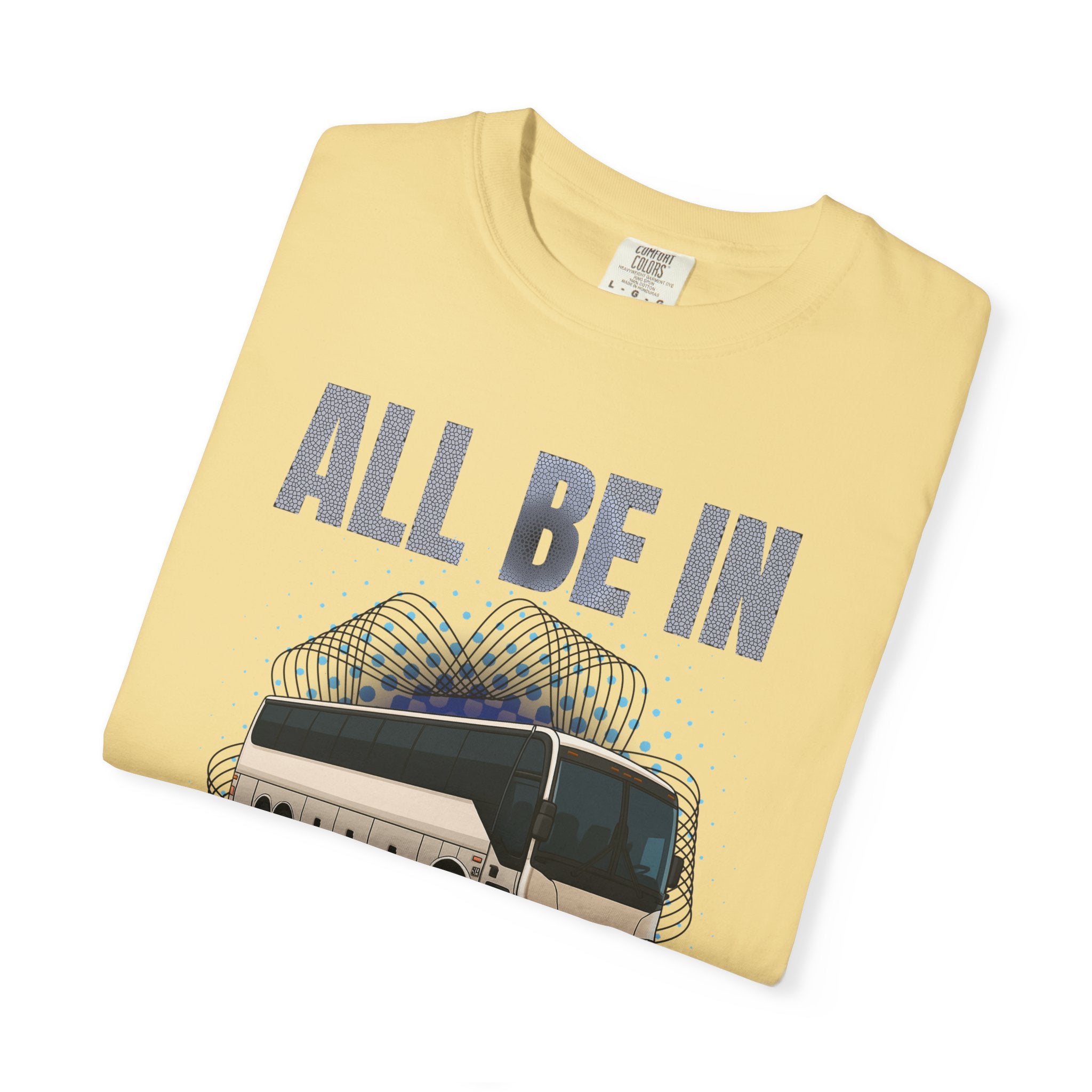 Bus Driver T-Shirt — "All Be In My Office / If You Need Me Follow the Diesel Fumes" Graphic Tee