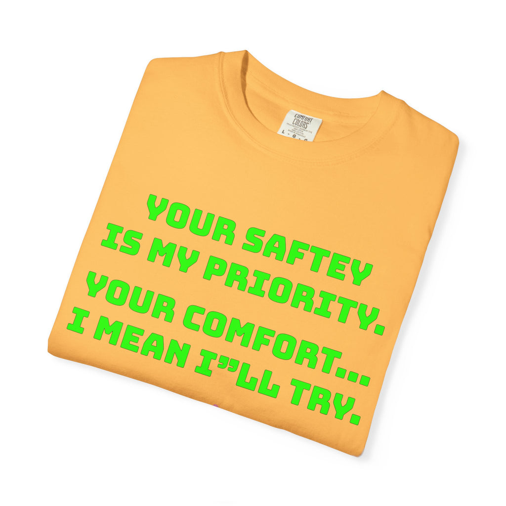 Bus Driver Humor T-Shirt — "Your Safety Is My Priority" Novelty Tee