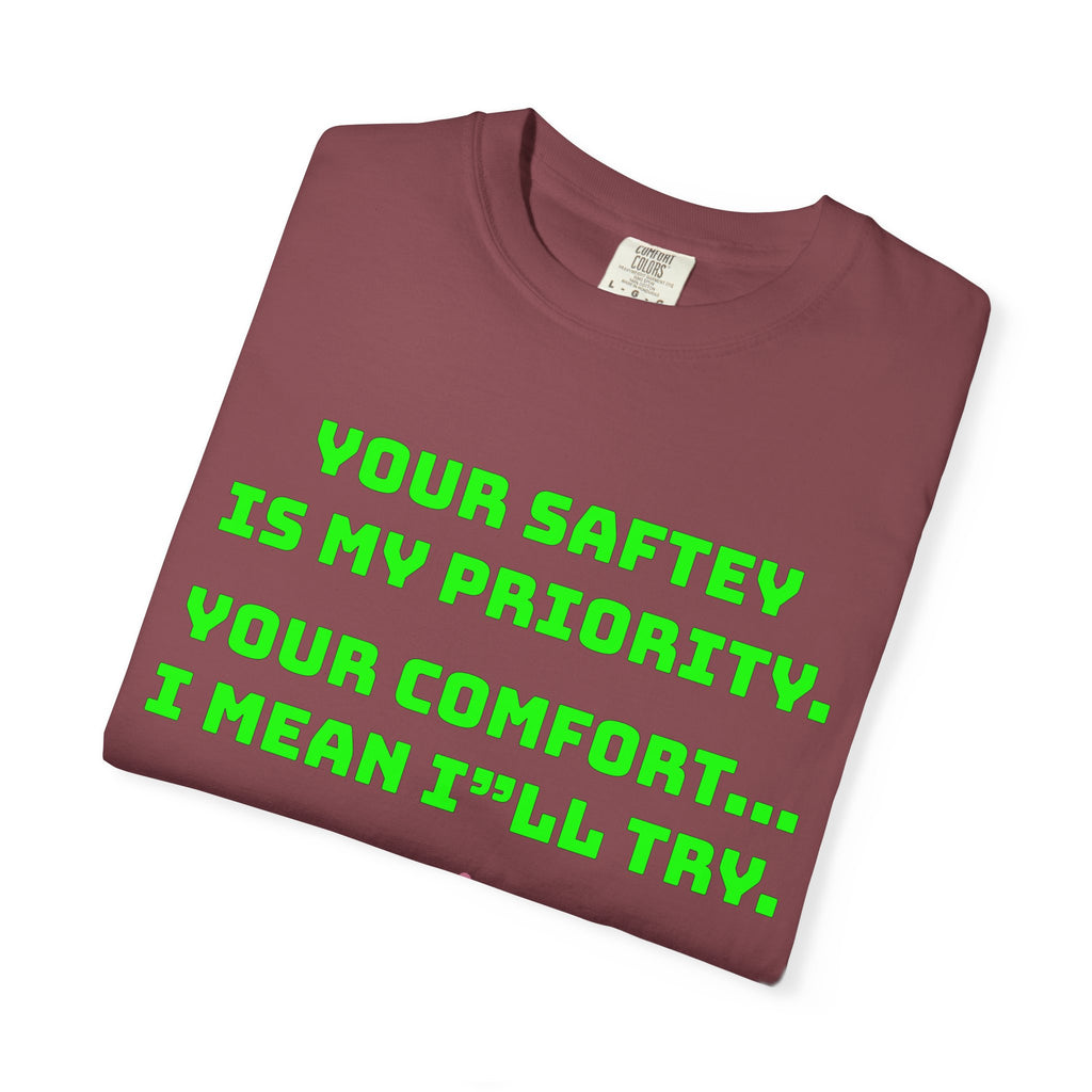 Bus Driver Humor T-Shirt — "Your Safety Is My Priority" Novelty Tee
