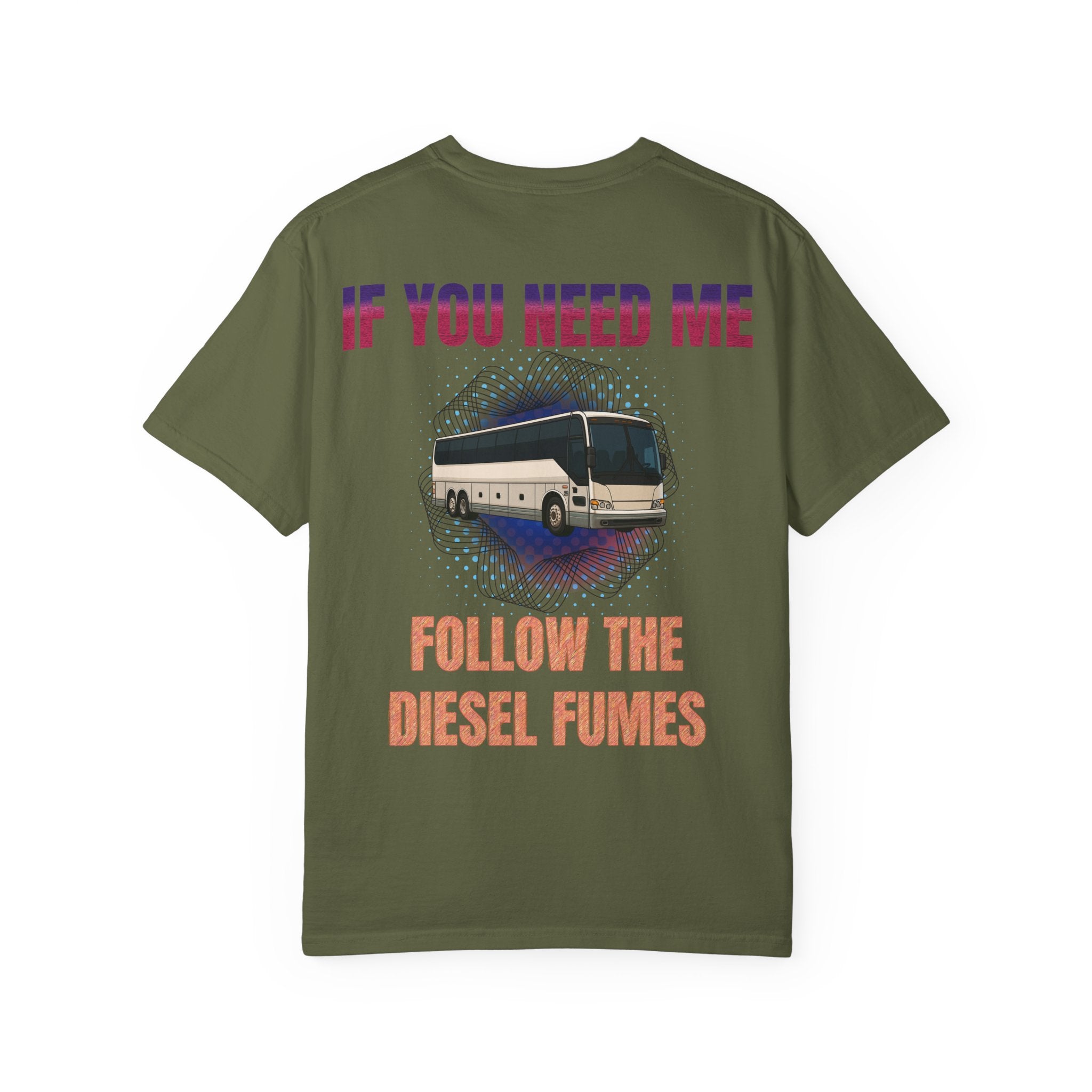 Bus Driver T-Shirt — "All Be In My Office / If You Need Me Follow the Diesel Fumes" Graphic Tee