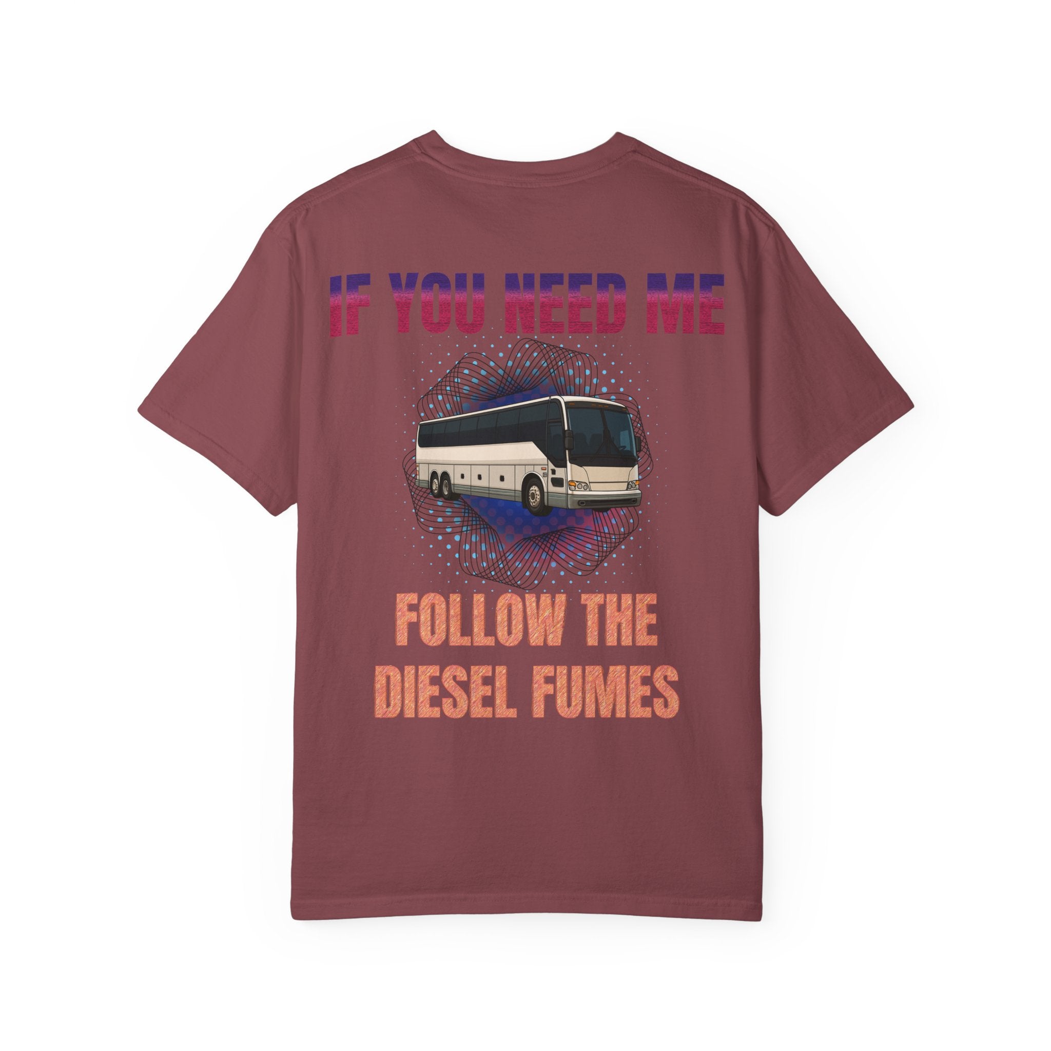Bus Driver T-Shirt — "All Be In My Office / If You Need Me Follow the Diesel Fumes" Graphic Tee