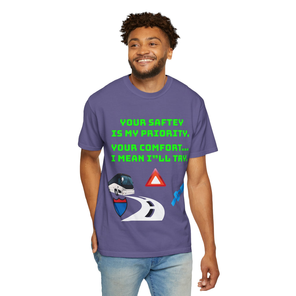 Bus Driver Humor T-Shirt — "Your Safety Is My Priority" Novelty Tee