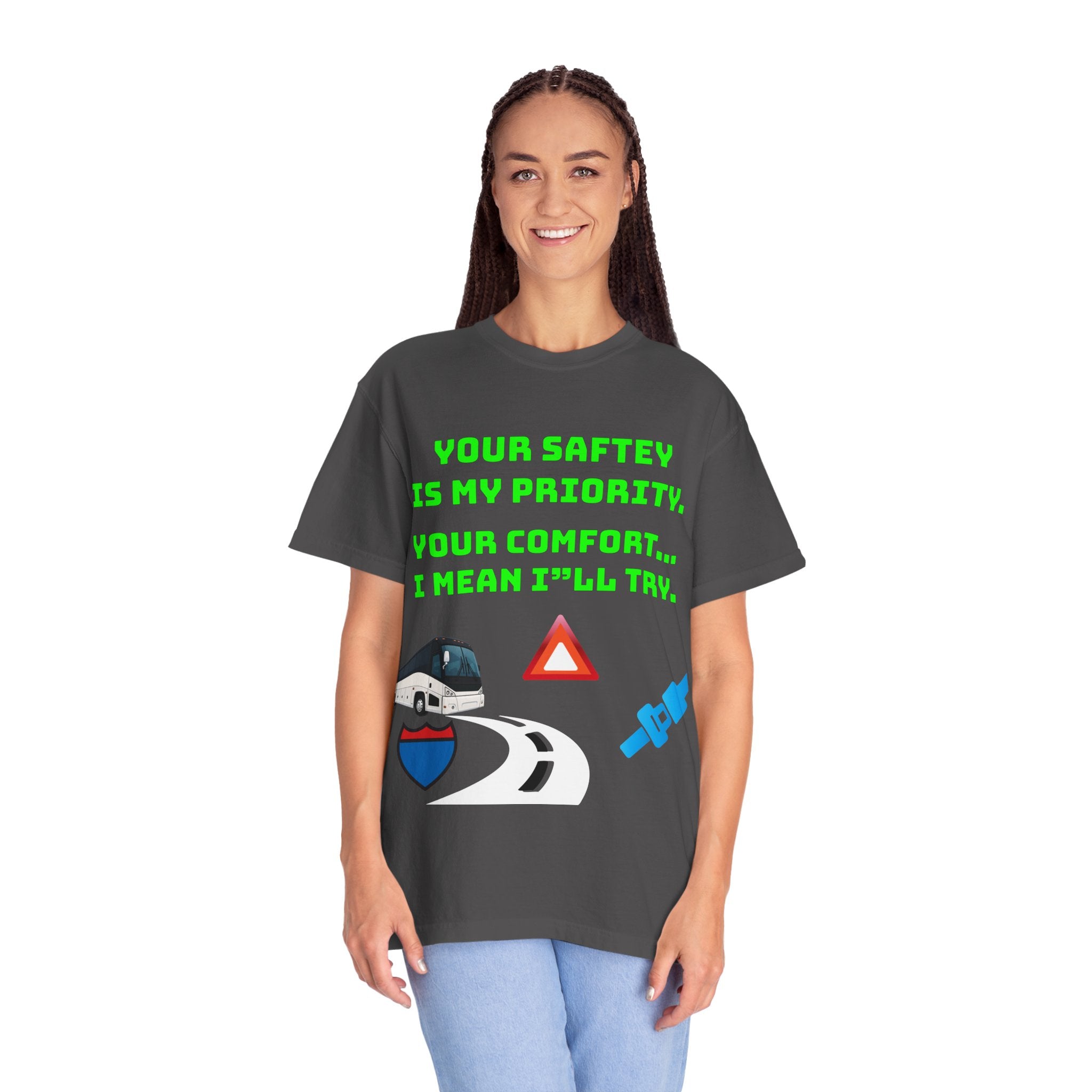 Bus Driver Humor T-Shirt — "Your Safety Is My Priority" Novelty Tee