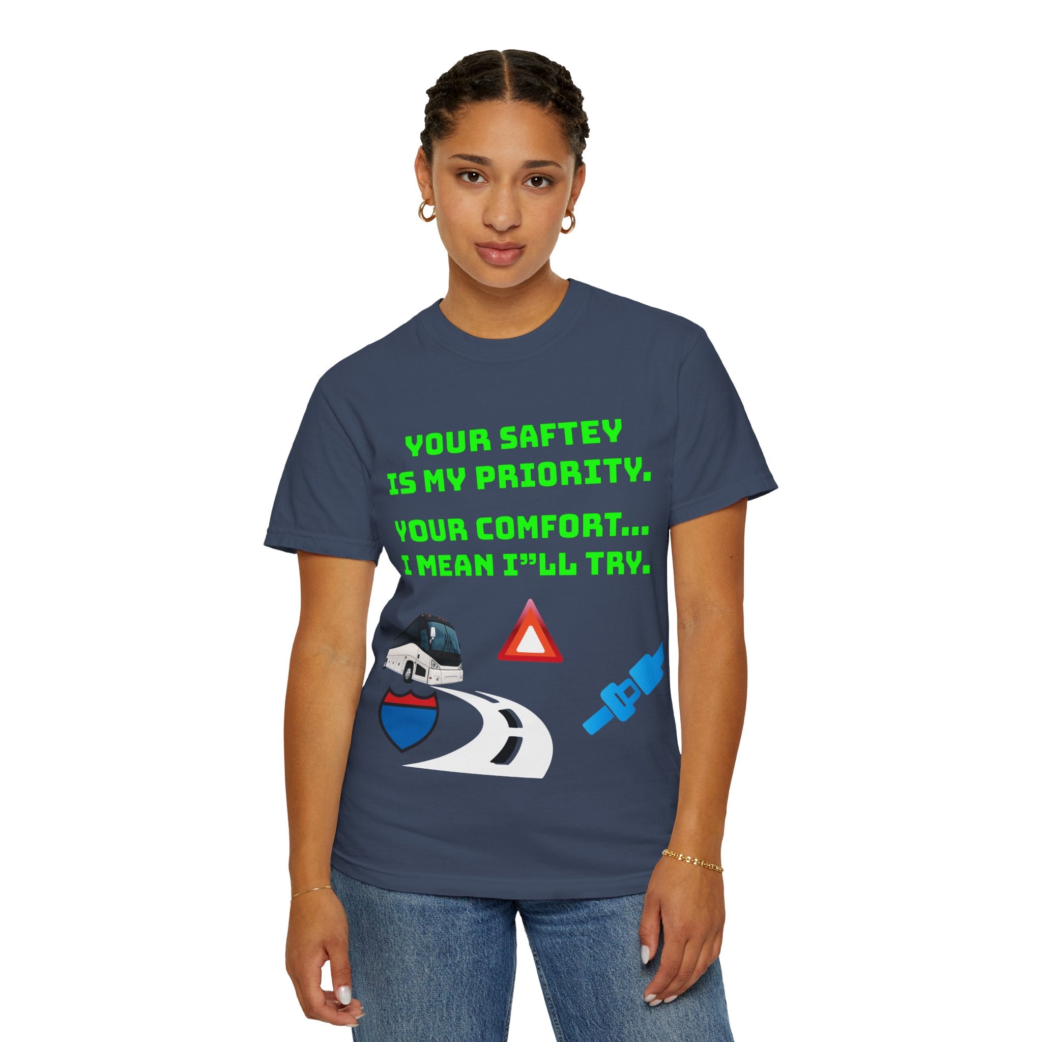 Bus Driver Humor T-Shirt — "Your Safety Is My Priority" Novelty Tee