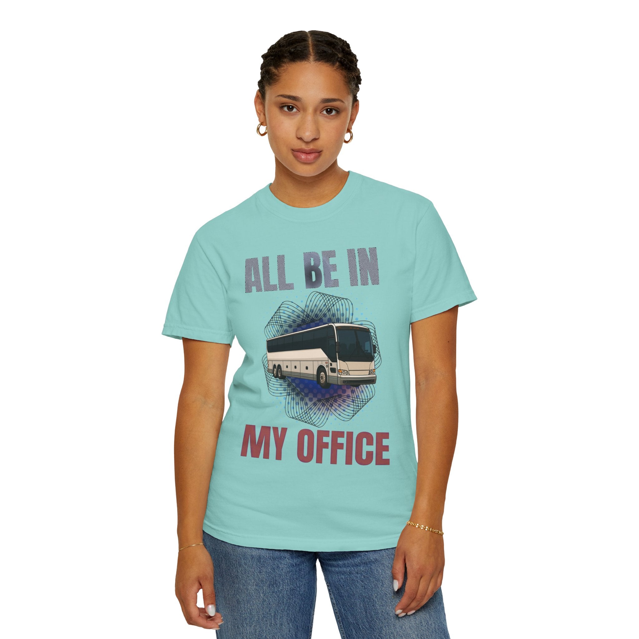 Bus Driver T-Shirt — "All Be In My Office / If You Need Me Follow the Diesel Fumes" Graphic Tee