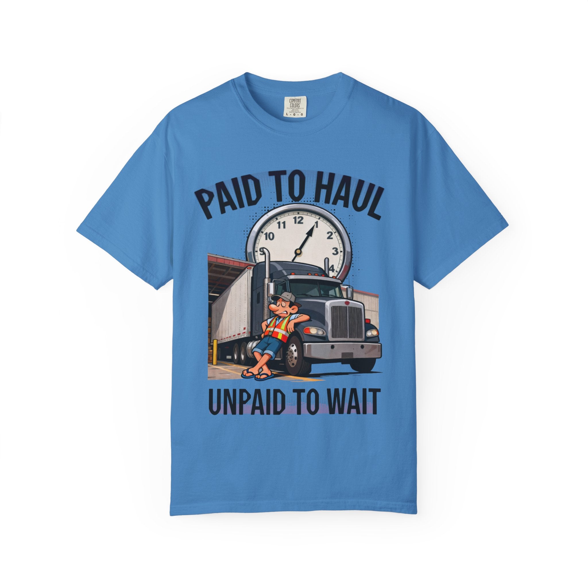 Paid to Haul Trucker Tee | Paid to Haul Unpaid to Wait T-Shirt