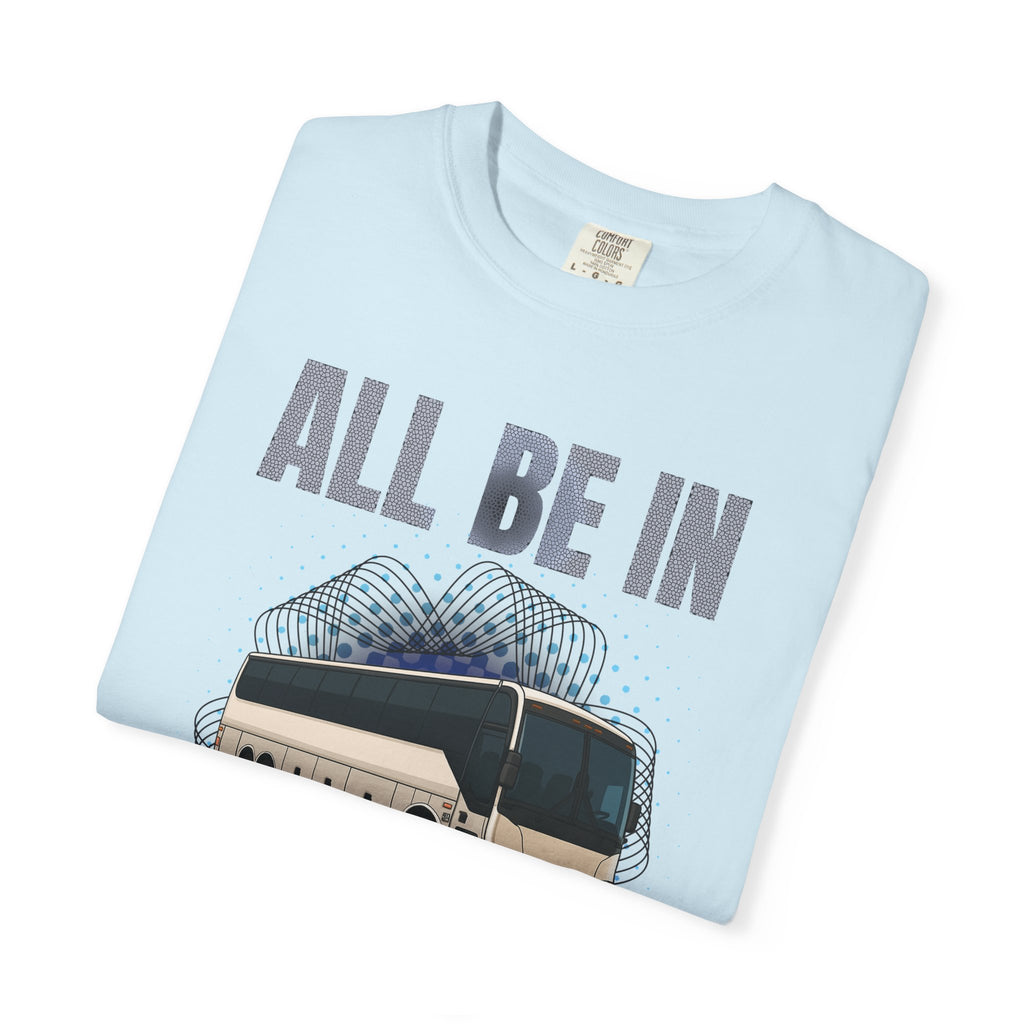 Bus Driver T-Shirt — "All Be In My Office / If You Need Me Follow the Diesel Fumes" Graphic Tee