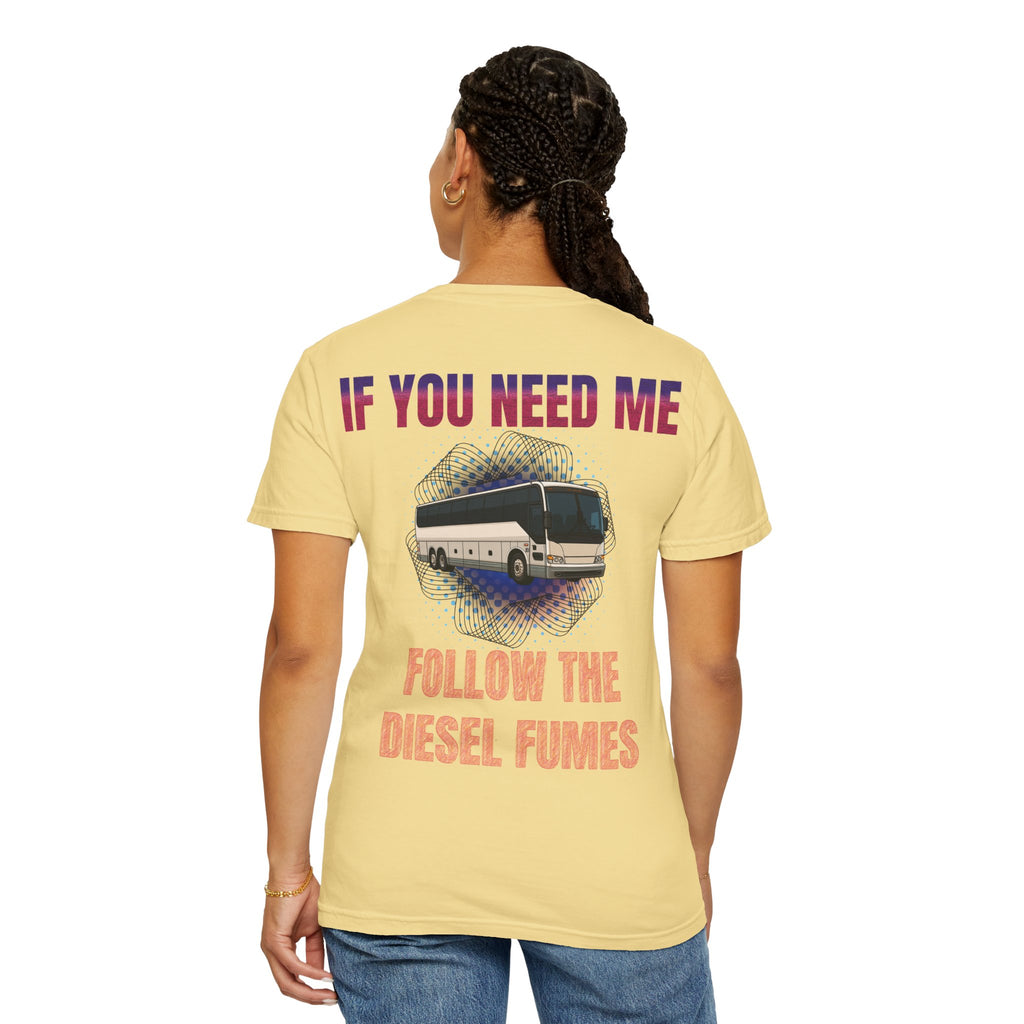 Bus Driver T-Shirt — "All Be In My Office / If You Need Me Follow the Diesel Fumes" Graphic Tee