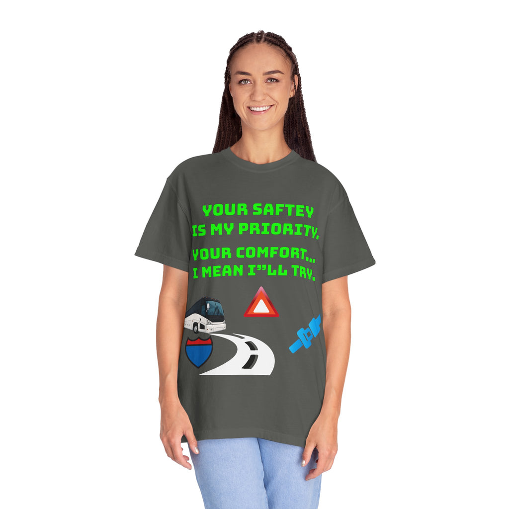 Bus Driver Humor T-Shirt — "Your Safety Is My Priority" Novelty Tee