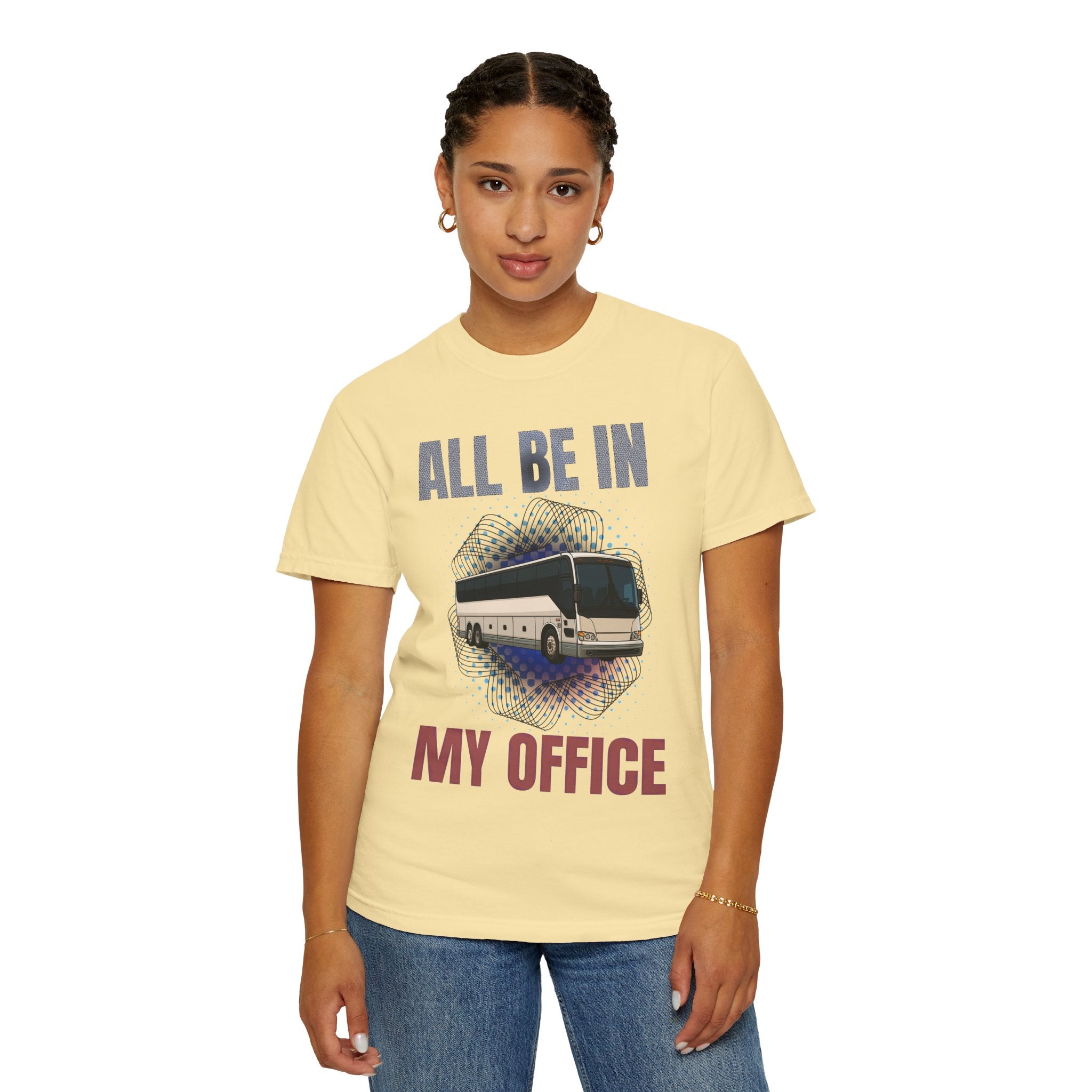 Bus Driver T-Shirt — "All Be In My Office / If You Need Me Follow the Diesel Fumes" Graphic Tee
