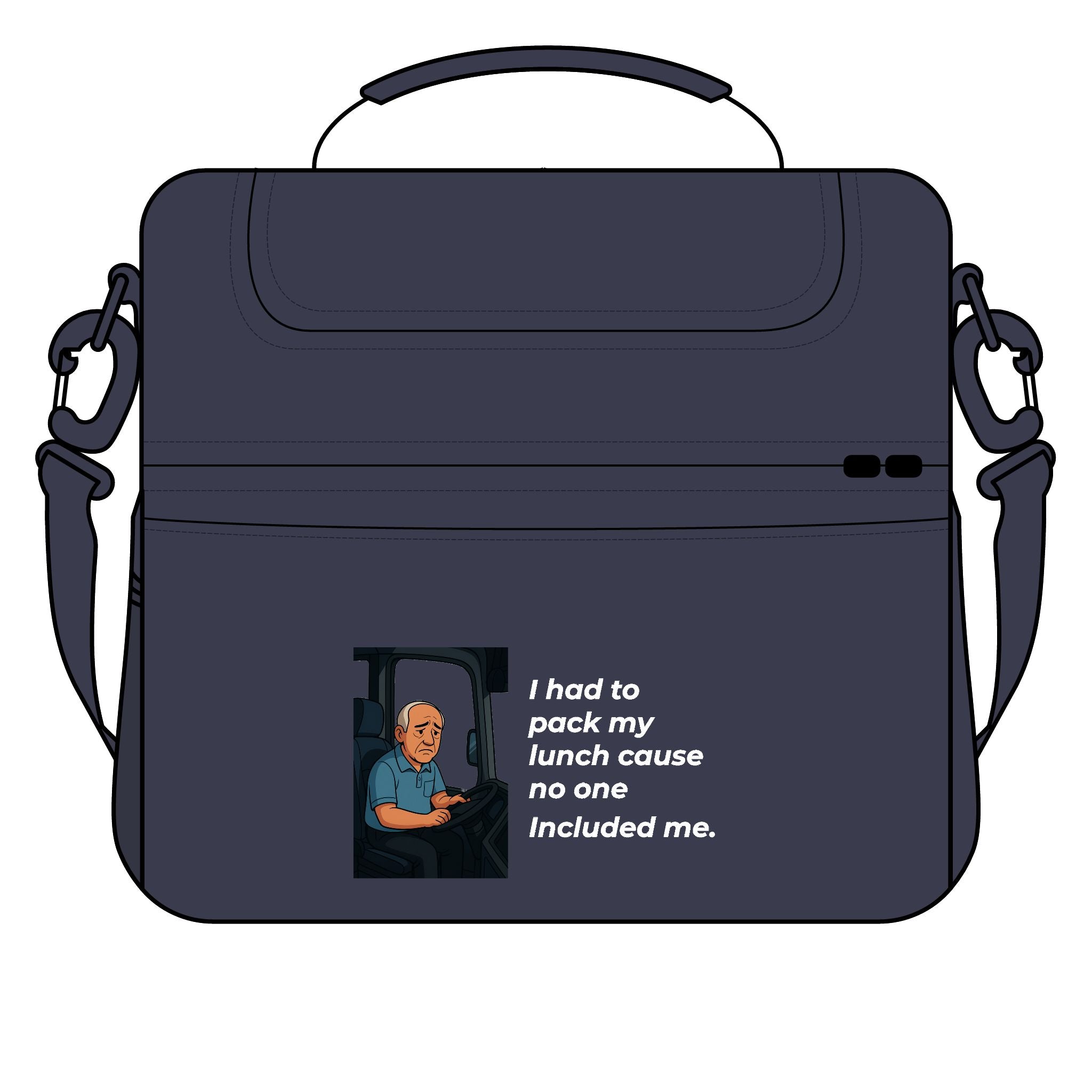 Insulated Lunch Cooler Bag — “I had to pack my lunch ’cause no one included me.” Graphic