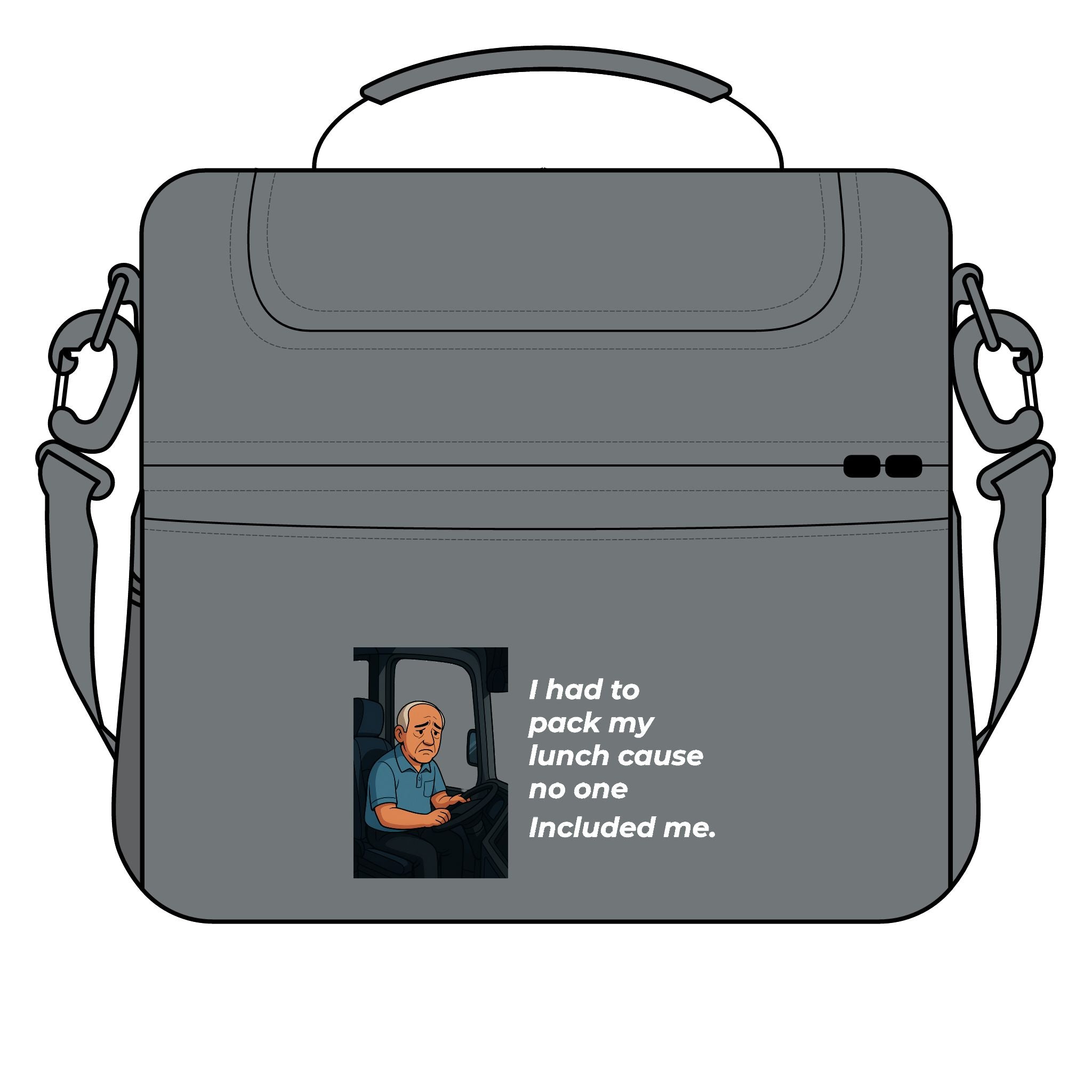 Insulated Lunch Cooler Bag — “I had to pack my lunch ’cause no one included me.” Graphic