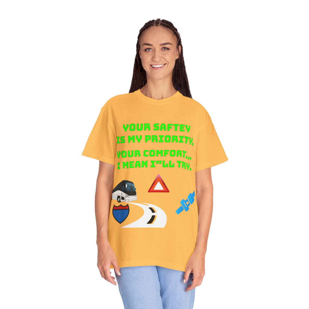 Bus Driver Humor T-Shirt — "Your Safety Is My Priority" Novelty Tee